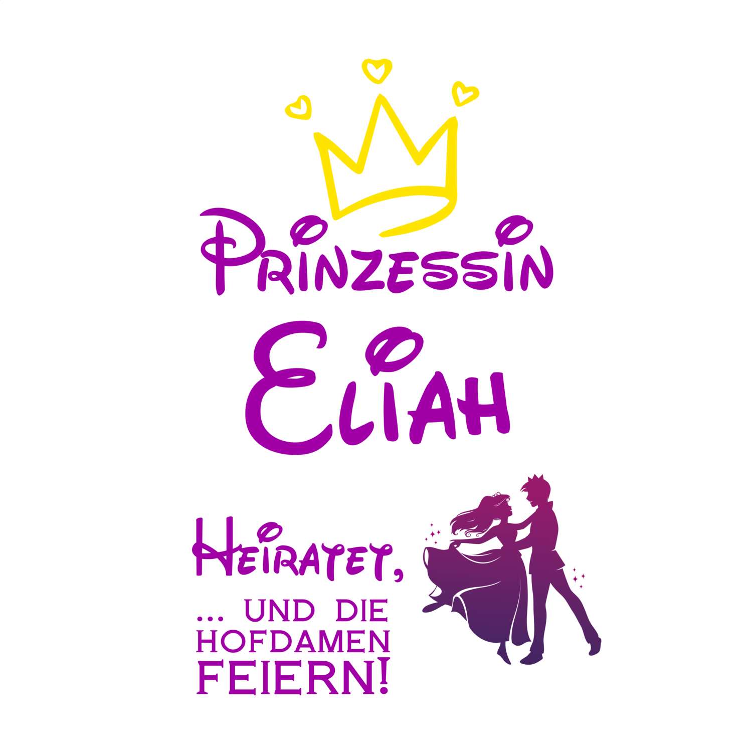 JGA T-Shirt »Prinzessin heiratet« für den Namen »Eliah«