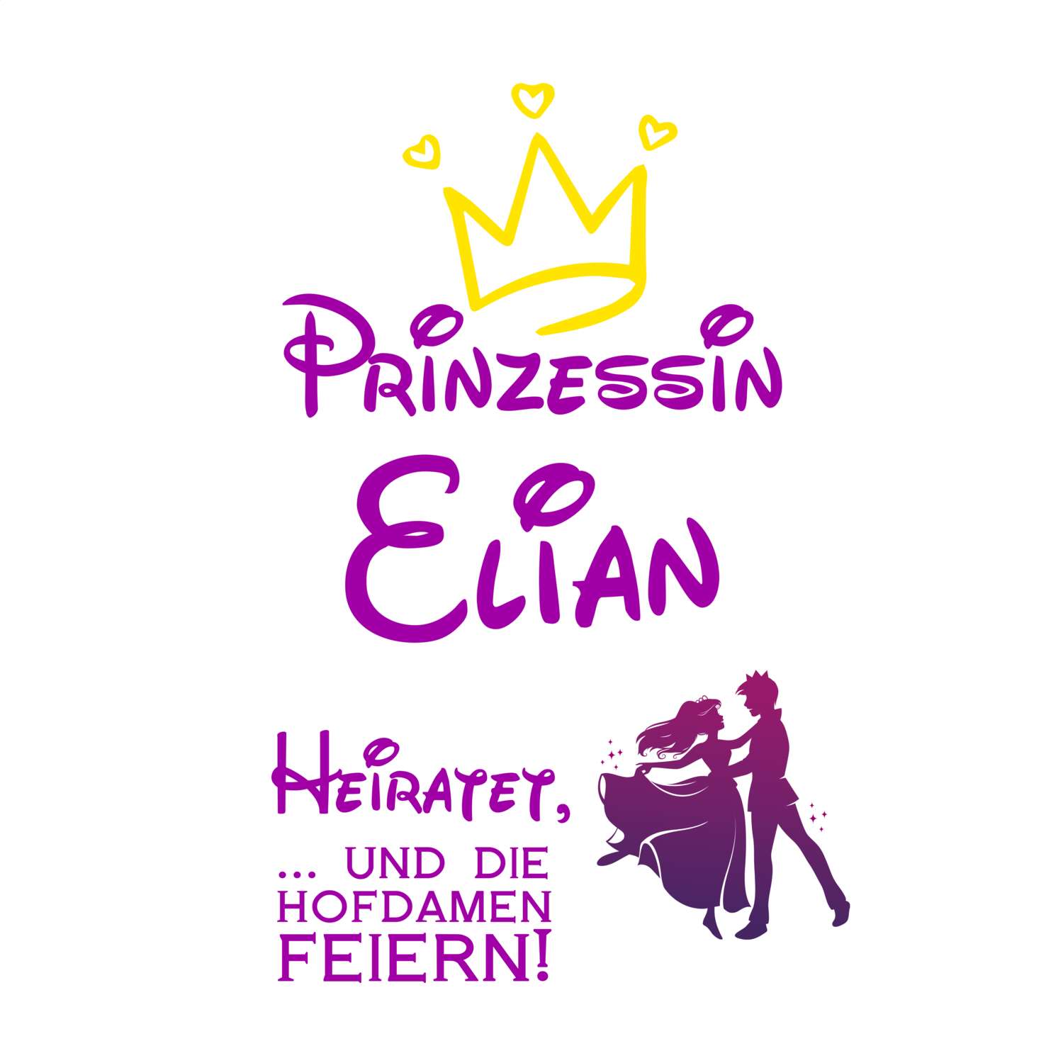 JGA T-Shirt »Prinzessin heiratet« für den Namen »Elian«