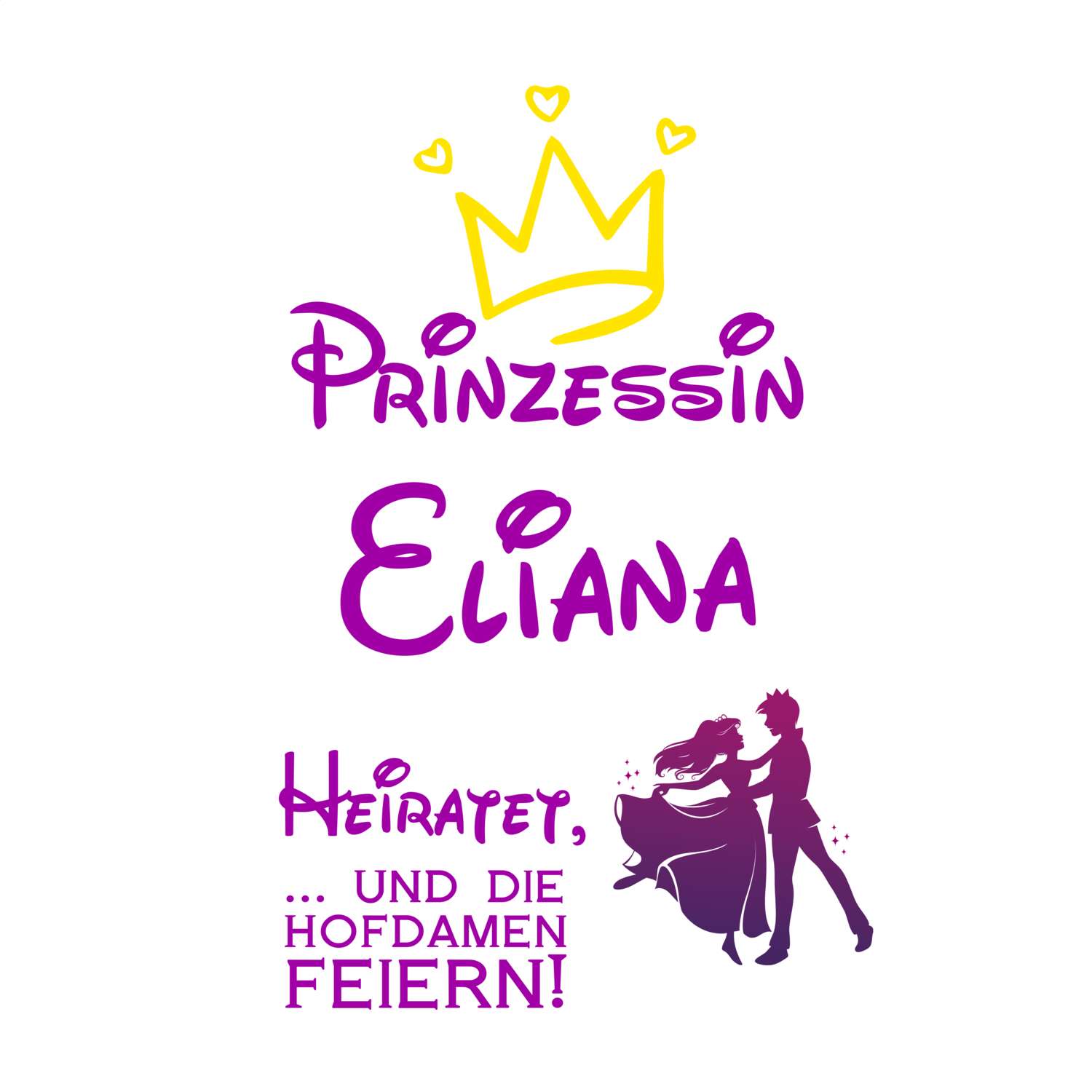 JGA T-Shirt »Prinzessin heiratet« für den Namen »Eliana«