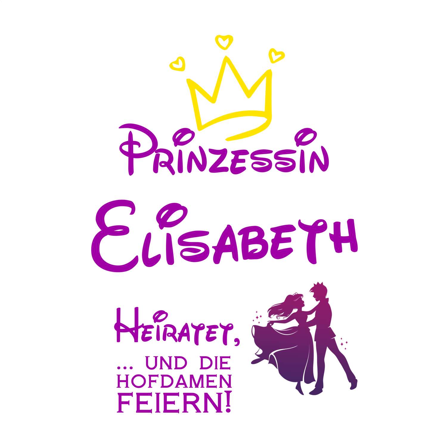 JGA T-Shirt »Prinzessin heiratet« für den Namen »Elisabeth«