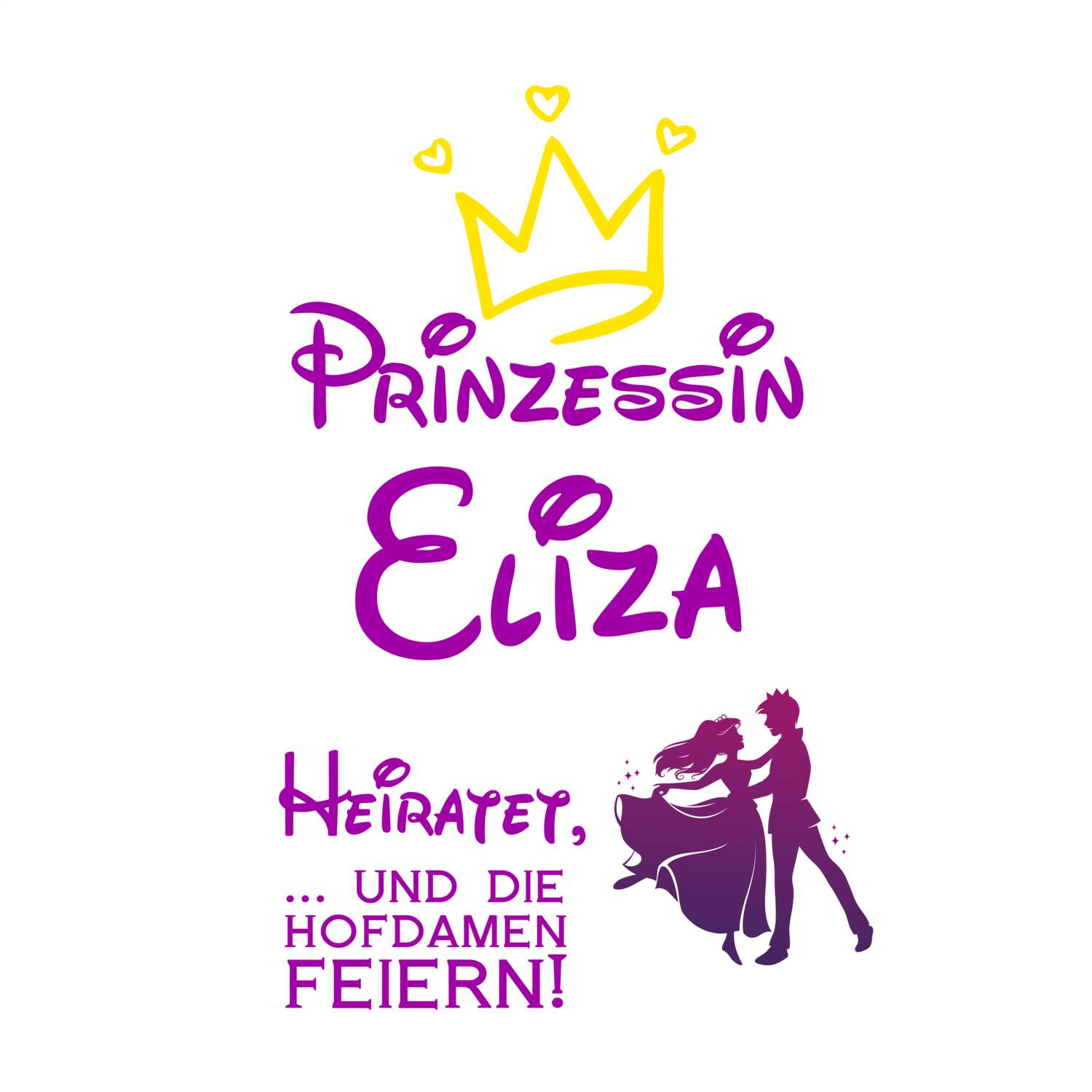 JGA T-Shirt »Prinzessin heiratet« für den Namen »Eliza«