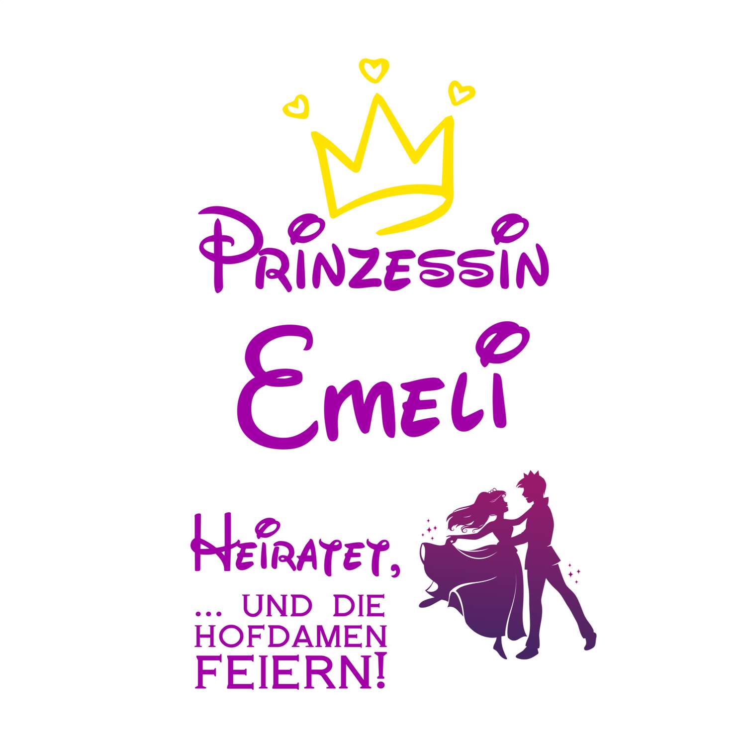 JGA T-Shirt »Prinzessin heiratet« für den Namen »Emeli«