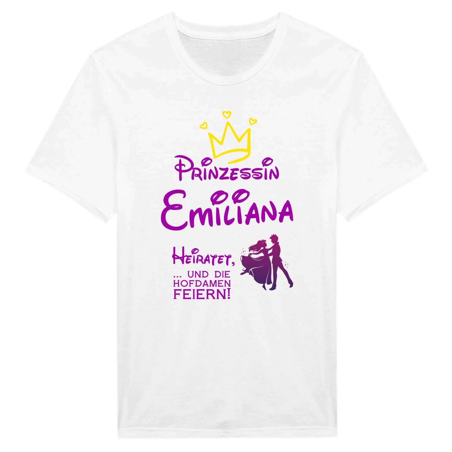 JGA T-Shirt »Prinzessin heiratet« für den Namen »Emiliana«