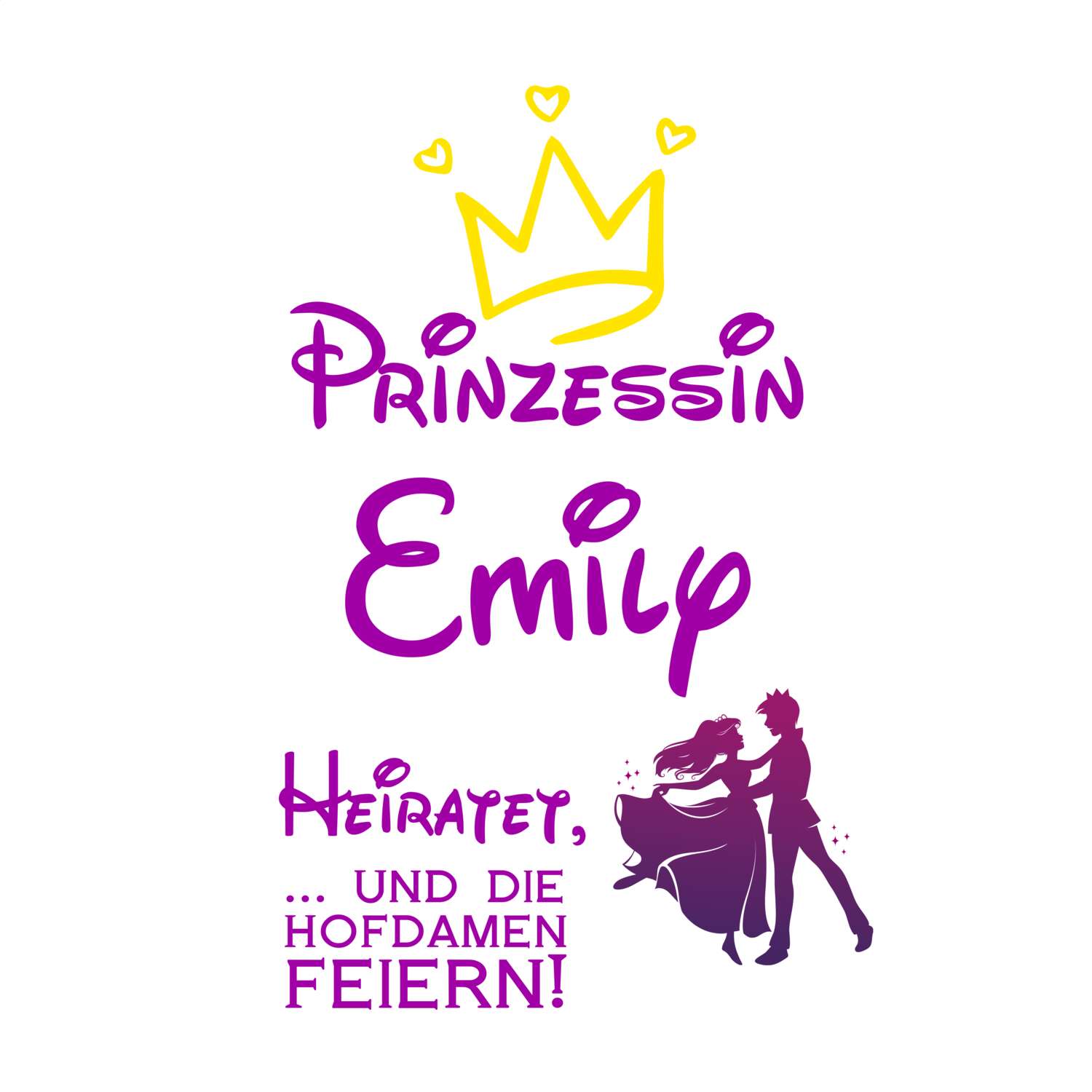 JGA T-Shirt »Prinzessin heiratet« für den Namen »Emily«