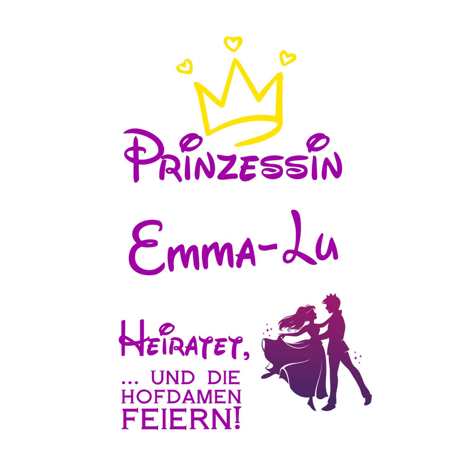 JGA T-Shirt »Prinzessin heiratet« für den Namen »Emma-Lu«