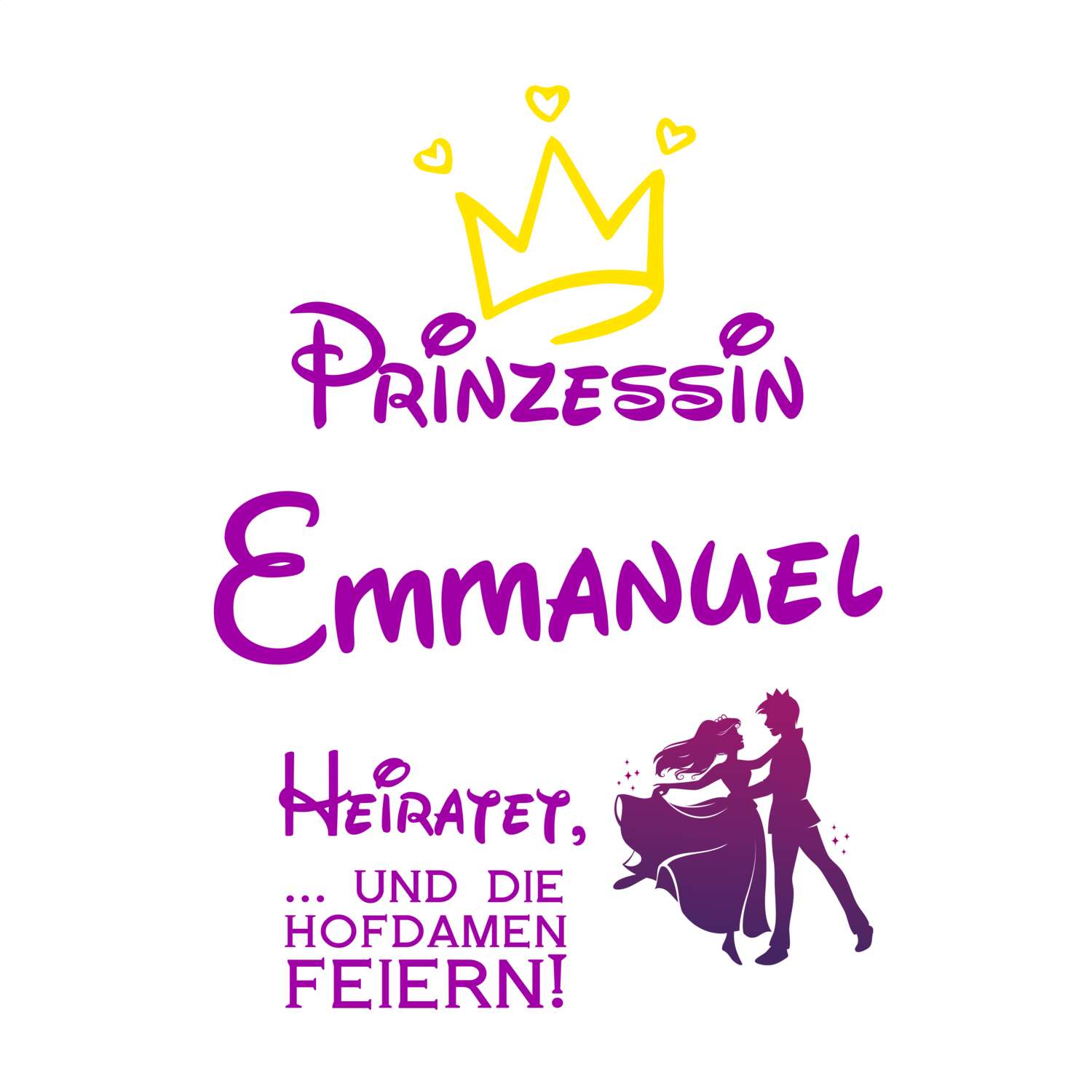 JGA T-Shirt »Prinzessin heiratet« für den Namen »Emmanuel«