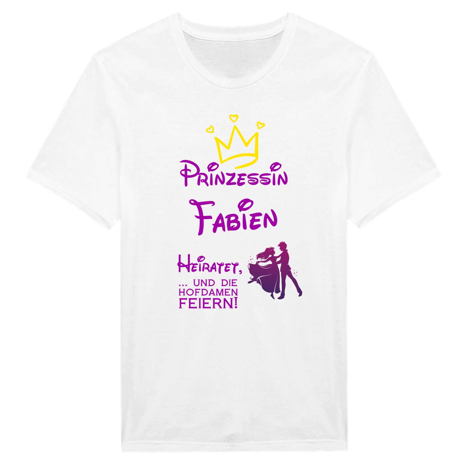 JGA T-Shirt »Prinzessin heiratet« für den Namen »Fabien«