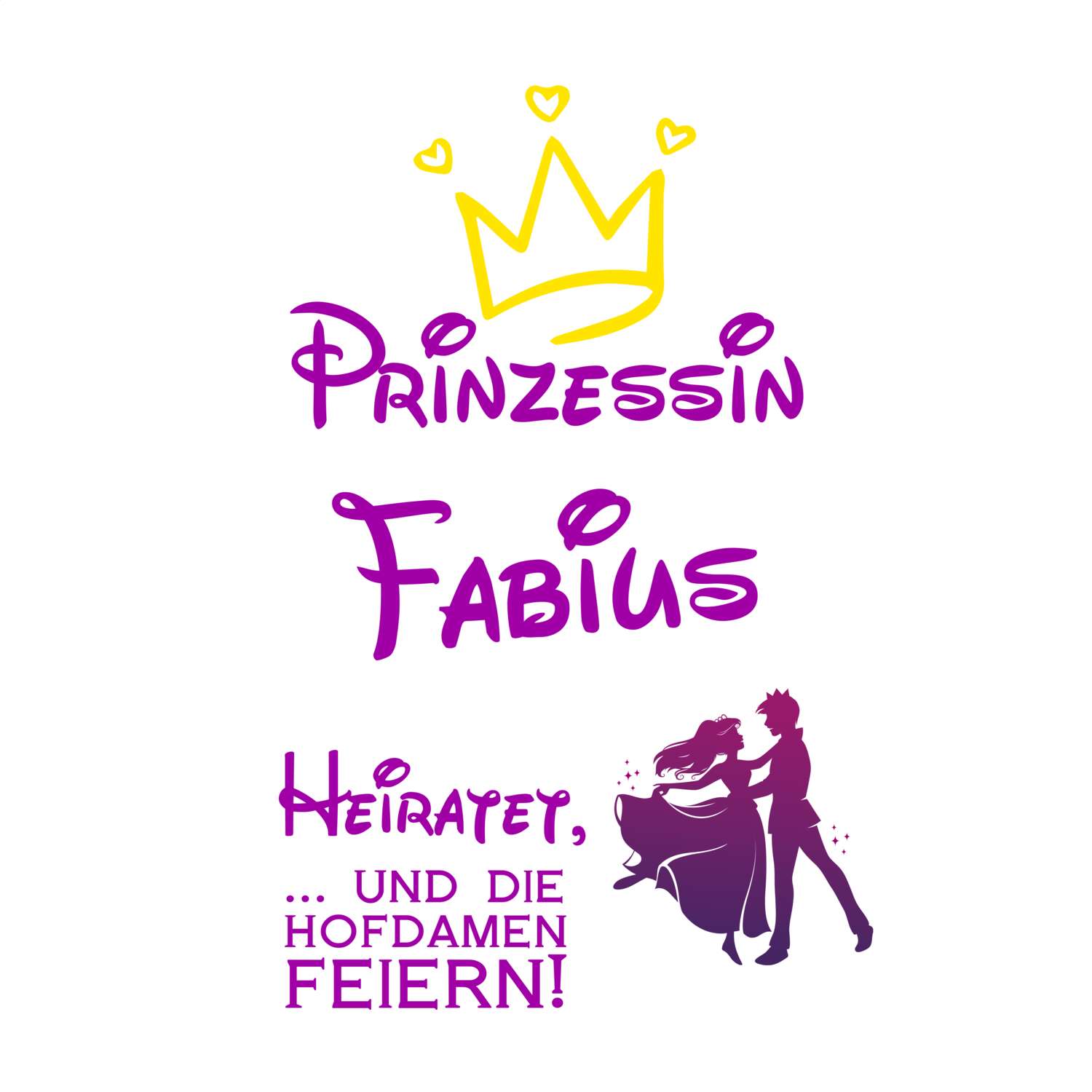 JGA T-Shirt »Prinzessin heiratet« für den Namen »Fabius«