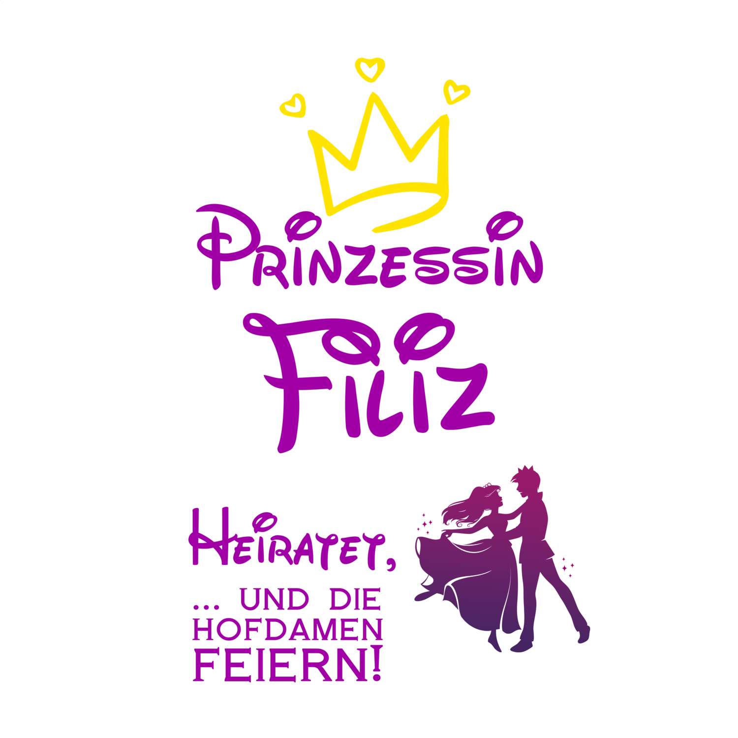 JGA T-Shirt »Prinzessin heiratet« für den Namen »Filiz«