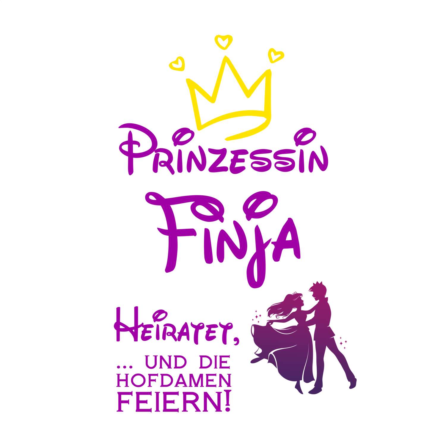 JGA T-Shirt »Prinzessin heiratet« für den Namen »Finja«