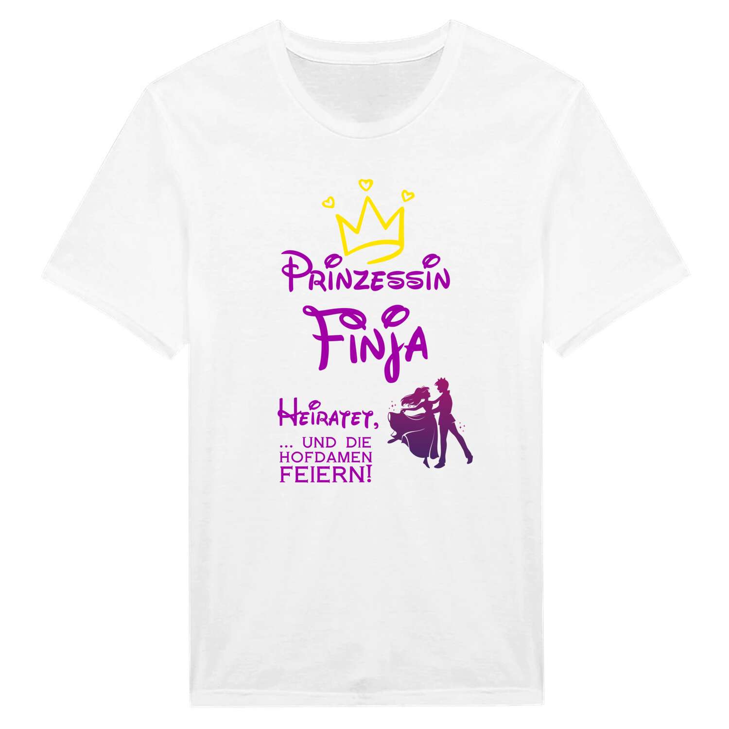 JGA T-Shirt »Prinzessin heiratet« für den Namen »Finja«