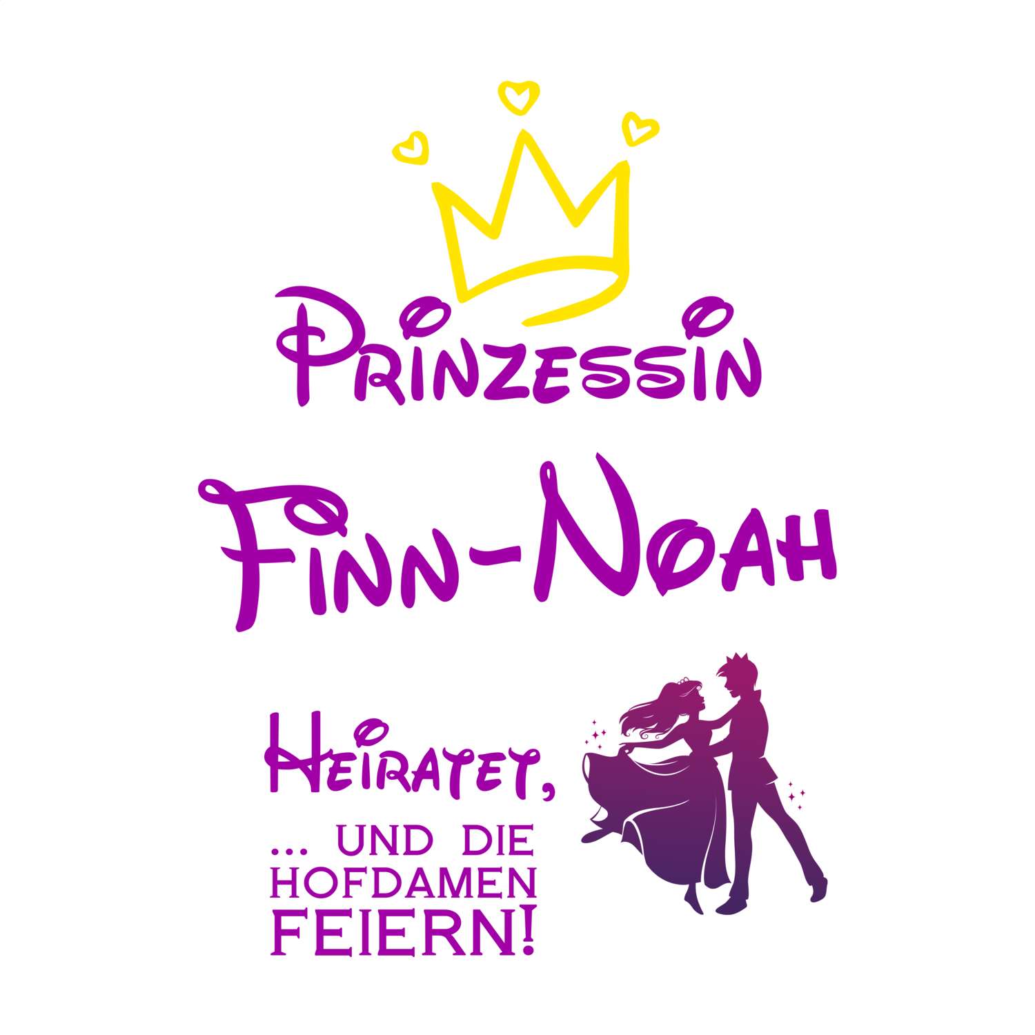 JGA T-Shirt »Prinzessin heiratet« für den Namen »Finn-Noah«