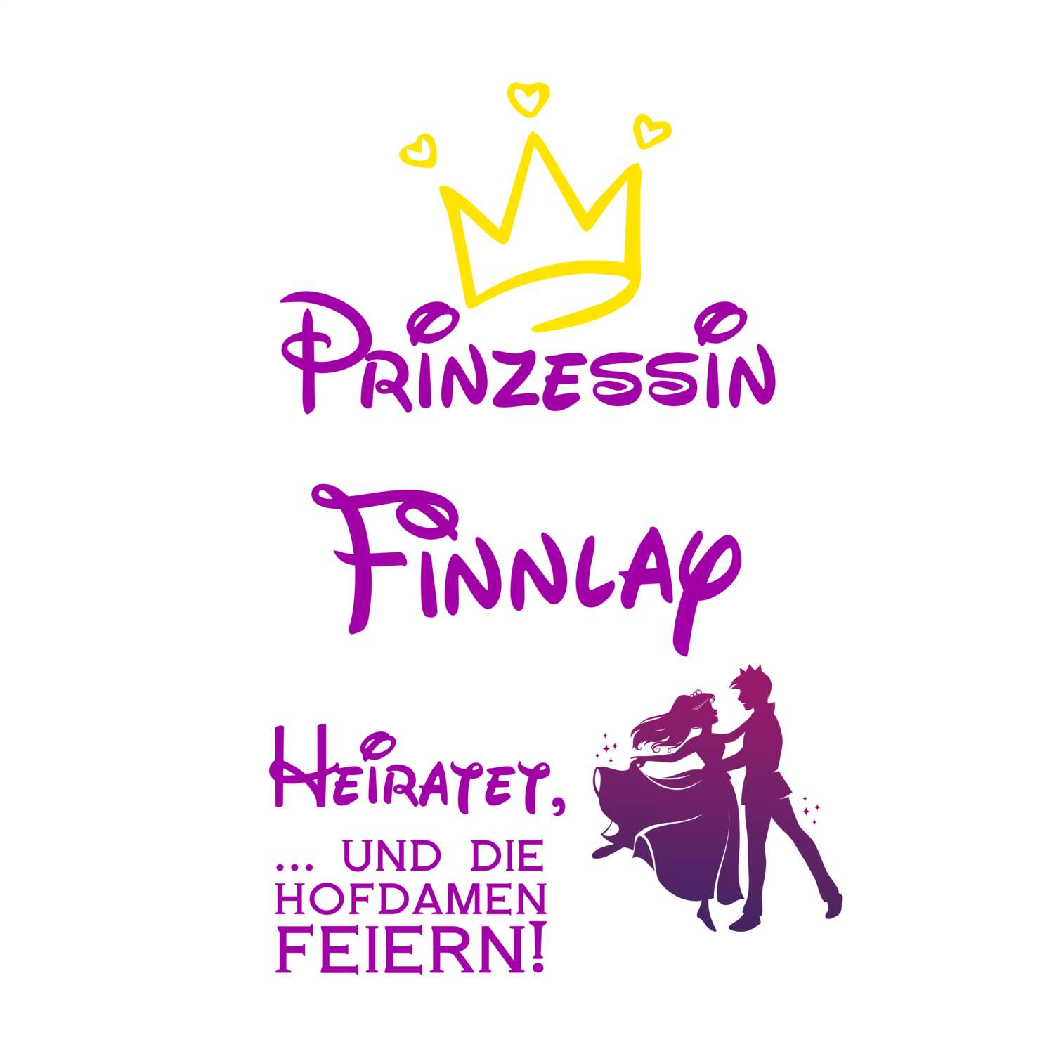 JGA T-Shirt »Prinzessin heiratet« für den Namen »Finnlay«