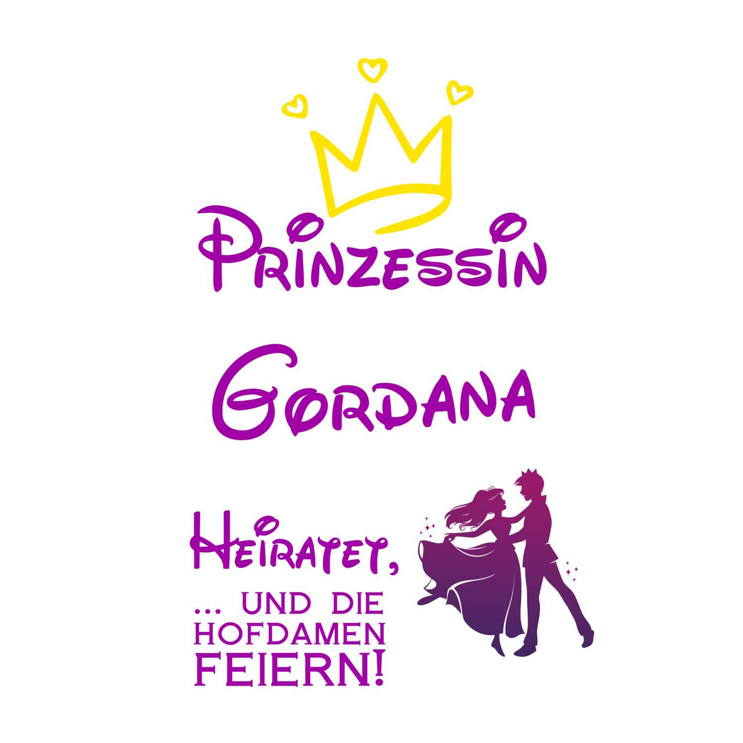 JGA T-Shirt »Prinzessin heiratet« für den Namen »Gordana«