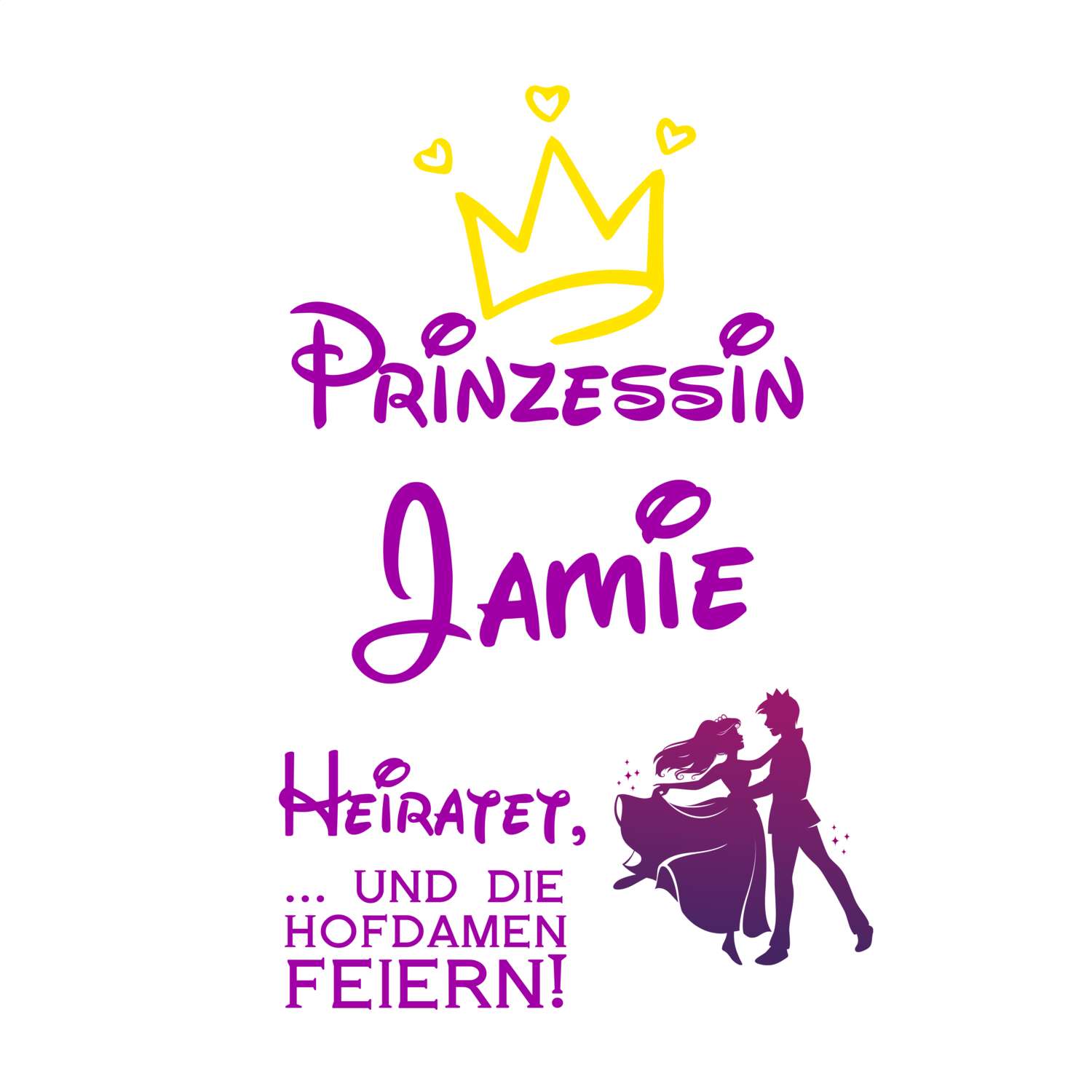 JGA T-Shirt »Prinzessin heiratet« für den Namen »Jamie«