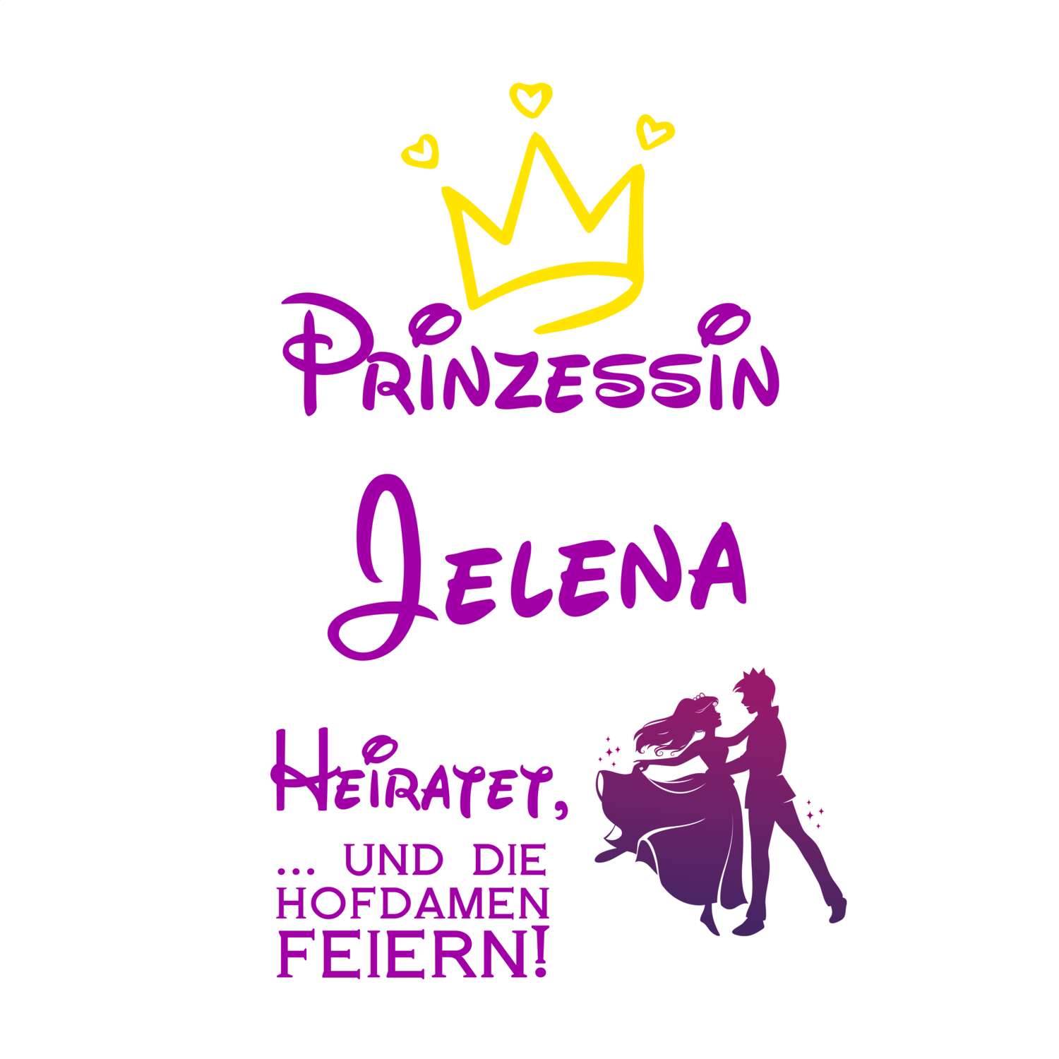 JGA T-Shirt »Prinzessin heiratet« für den Namen »Jelena«