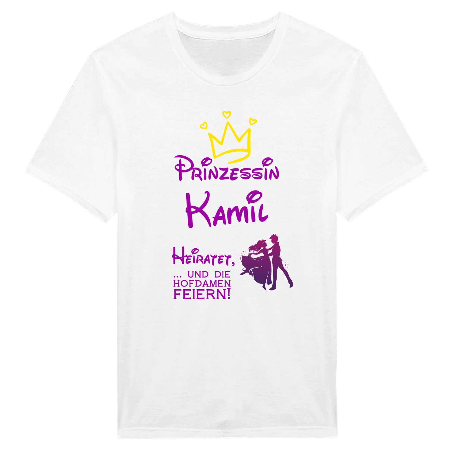 JGA T-Shirt »Prinzessin heiratet« für den Namen »Kamil«