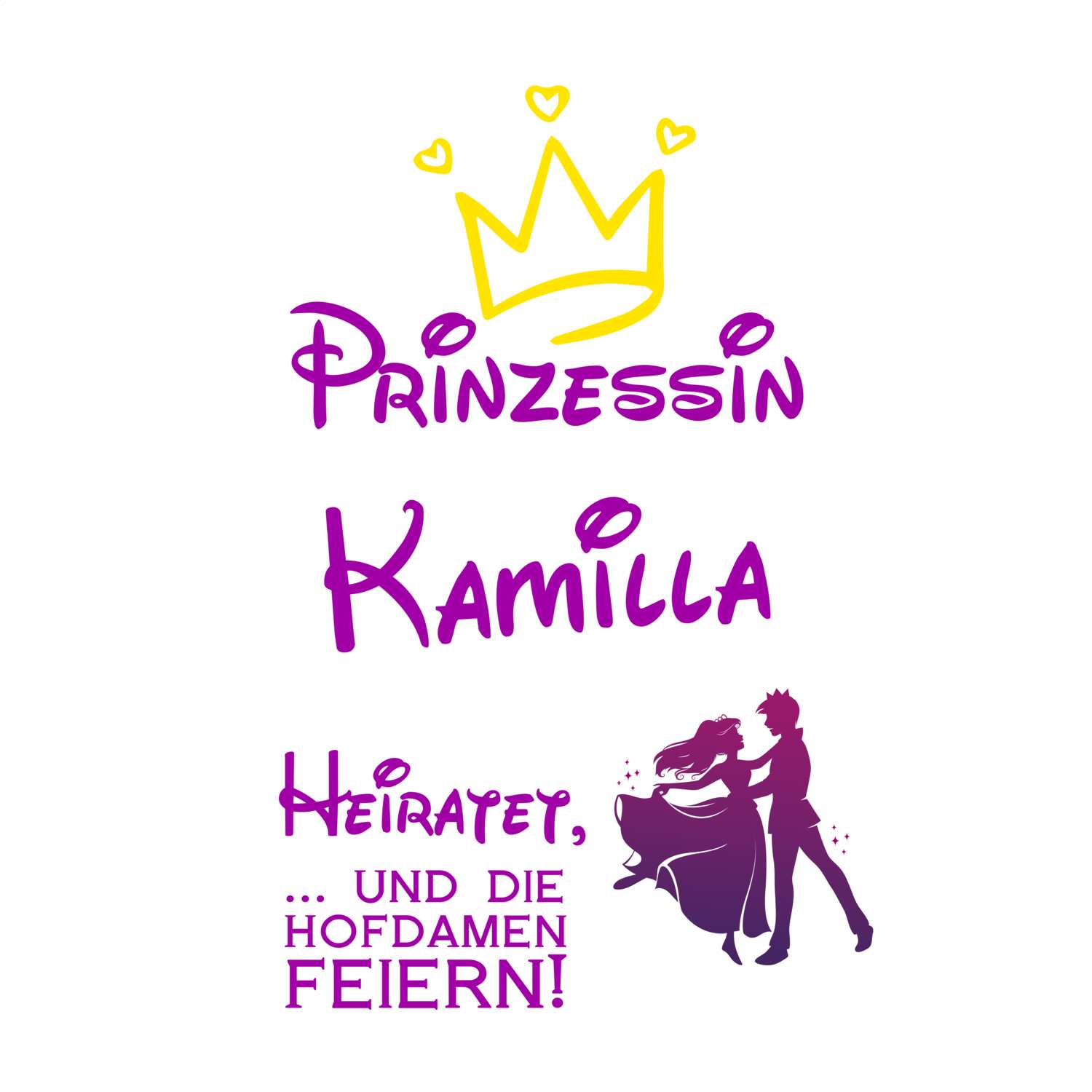 JGA T-Shirt »Prinzessin heiratet« für den Namen »Kamilla«