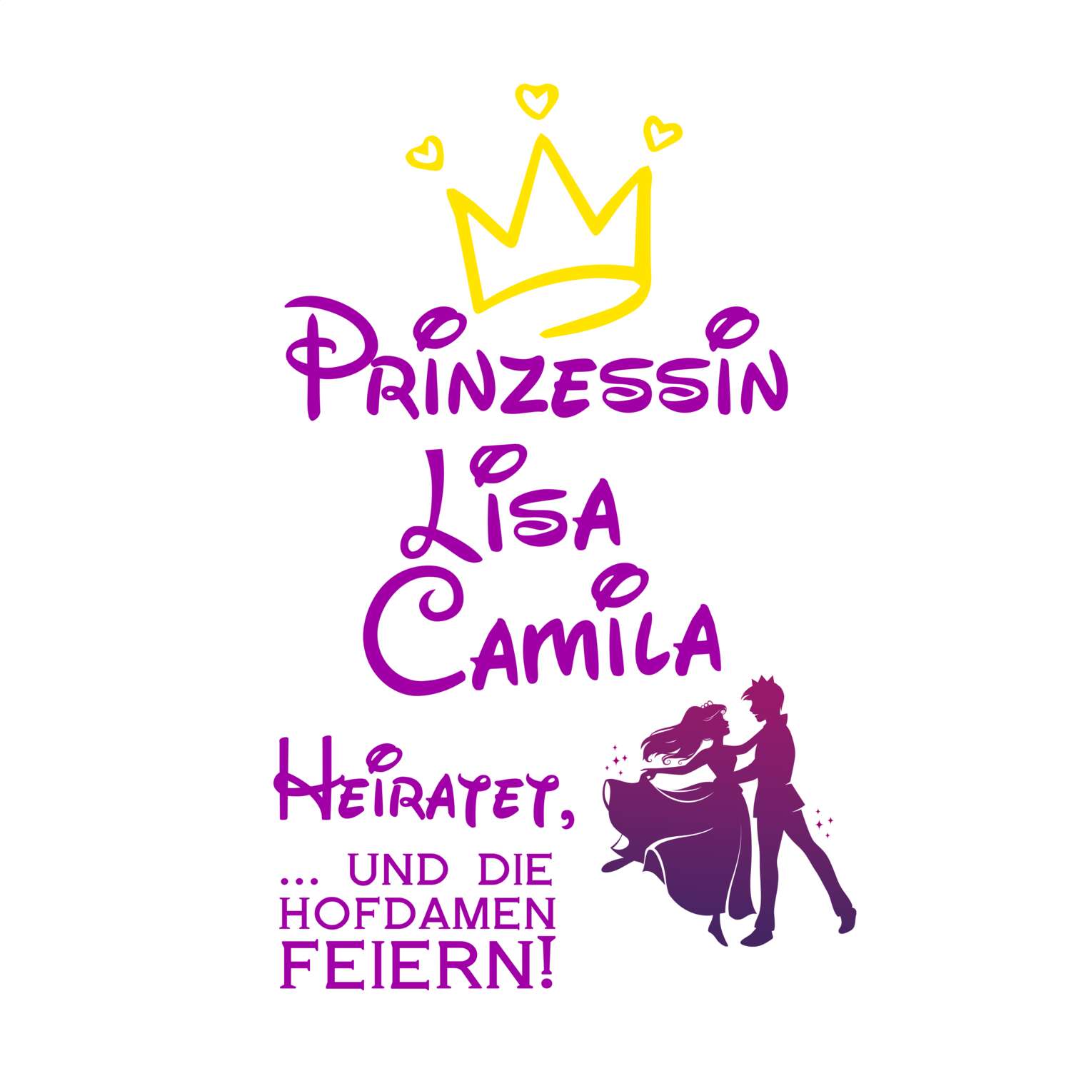 JGA T-Shirt »Prinzessin heiratet« für den Namen »Lisa Camila«