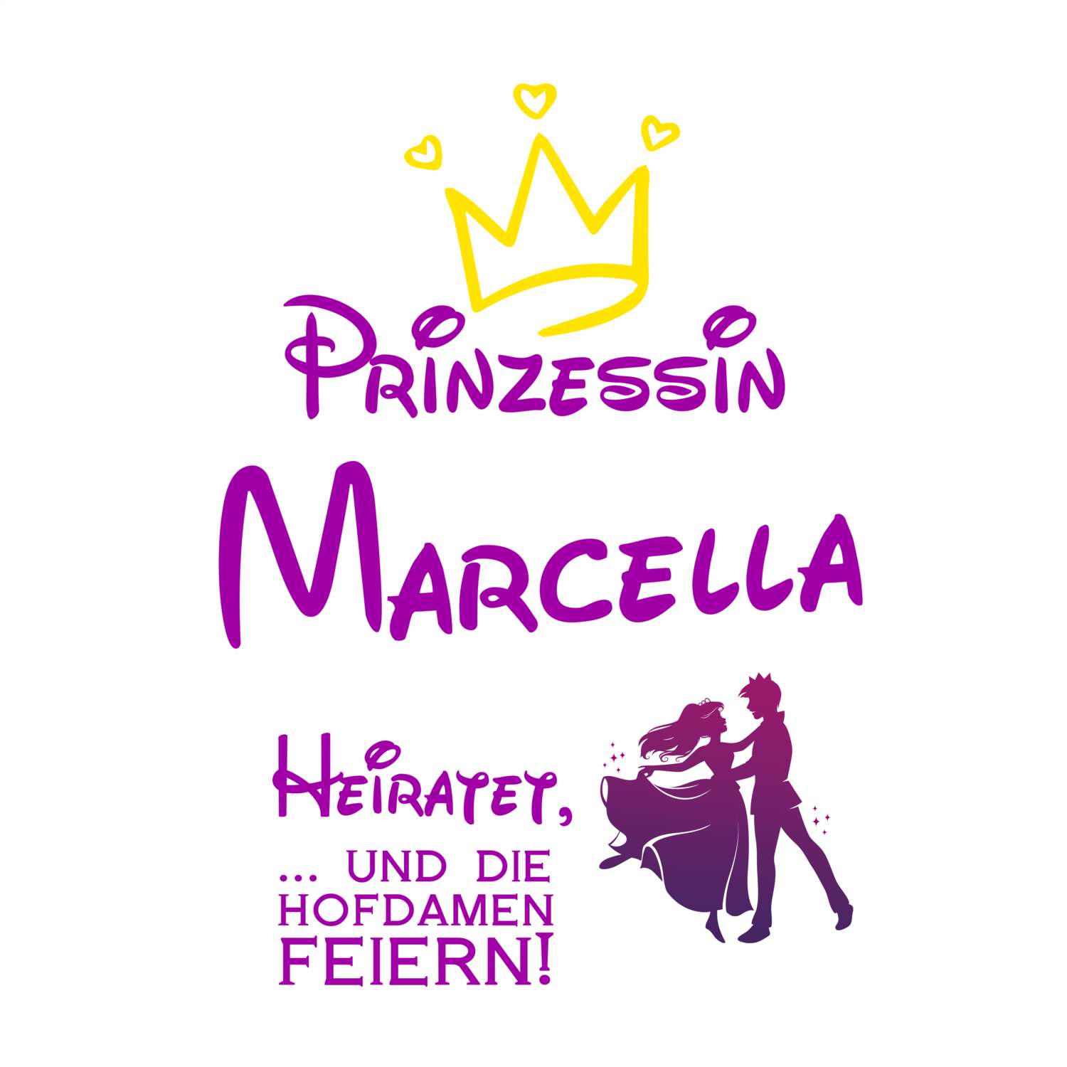 JGA T-Shirt »Prinzessin heiratet« für den Namen »Marcella«