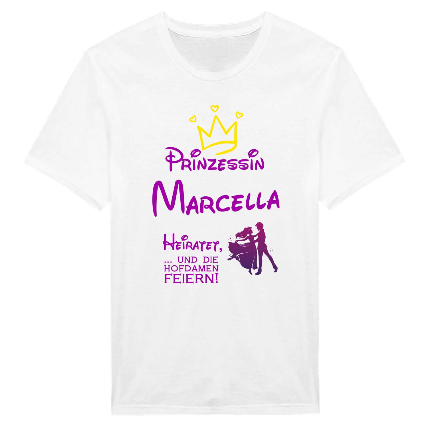 JGA T-Shirt »Prinzessin heiratet« für den Namen »Marcella«