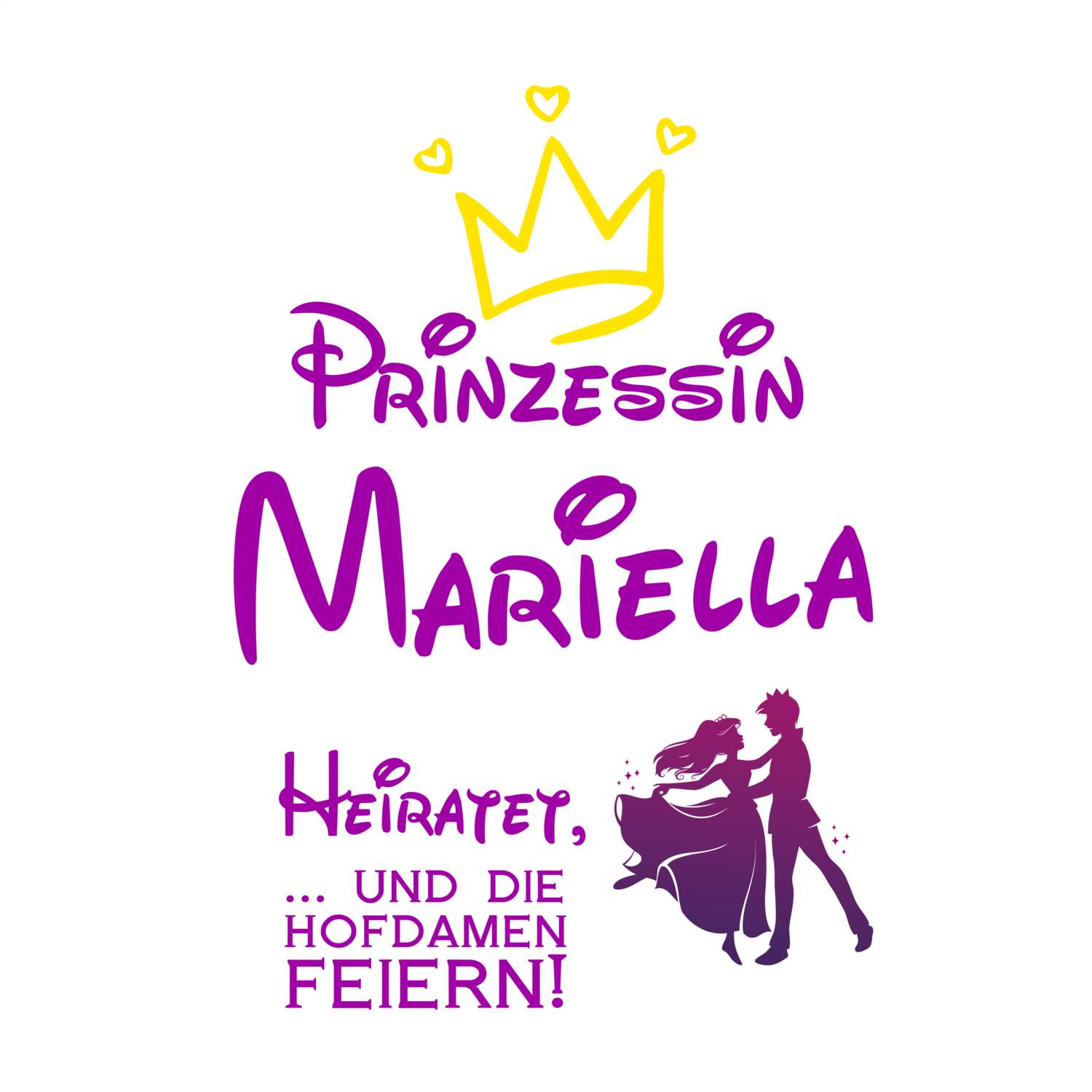 JGA T-Shirt »Prinzessin heiratet« für den Namen »Mariella«