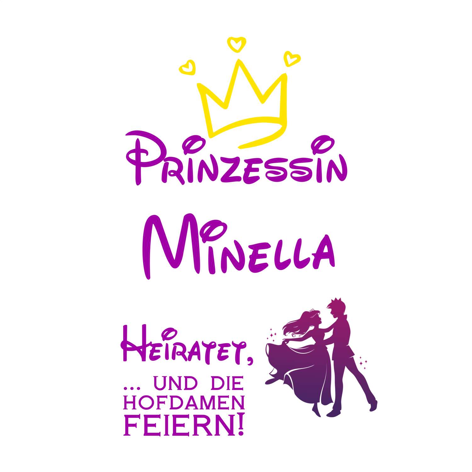 JGA T-Shirt »Prinzessin heiratet« für den Namen »Minella«