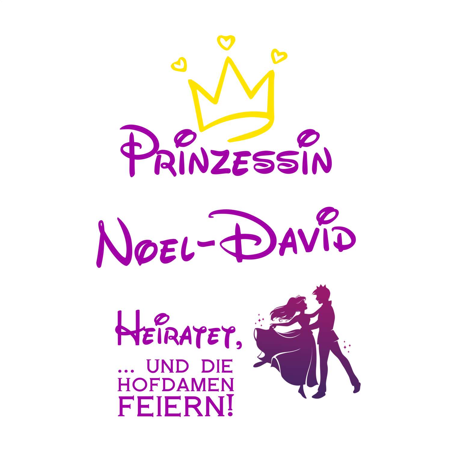 JGA T-Shirt »Prinzessin heiratet« für den Namen »Noel-David«