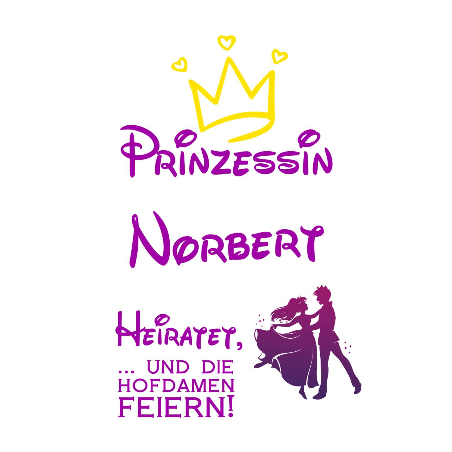JGA T-Shirt »Prinzessin heiratet« für den Namen »Norbert«