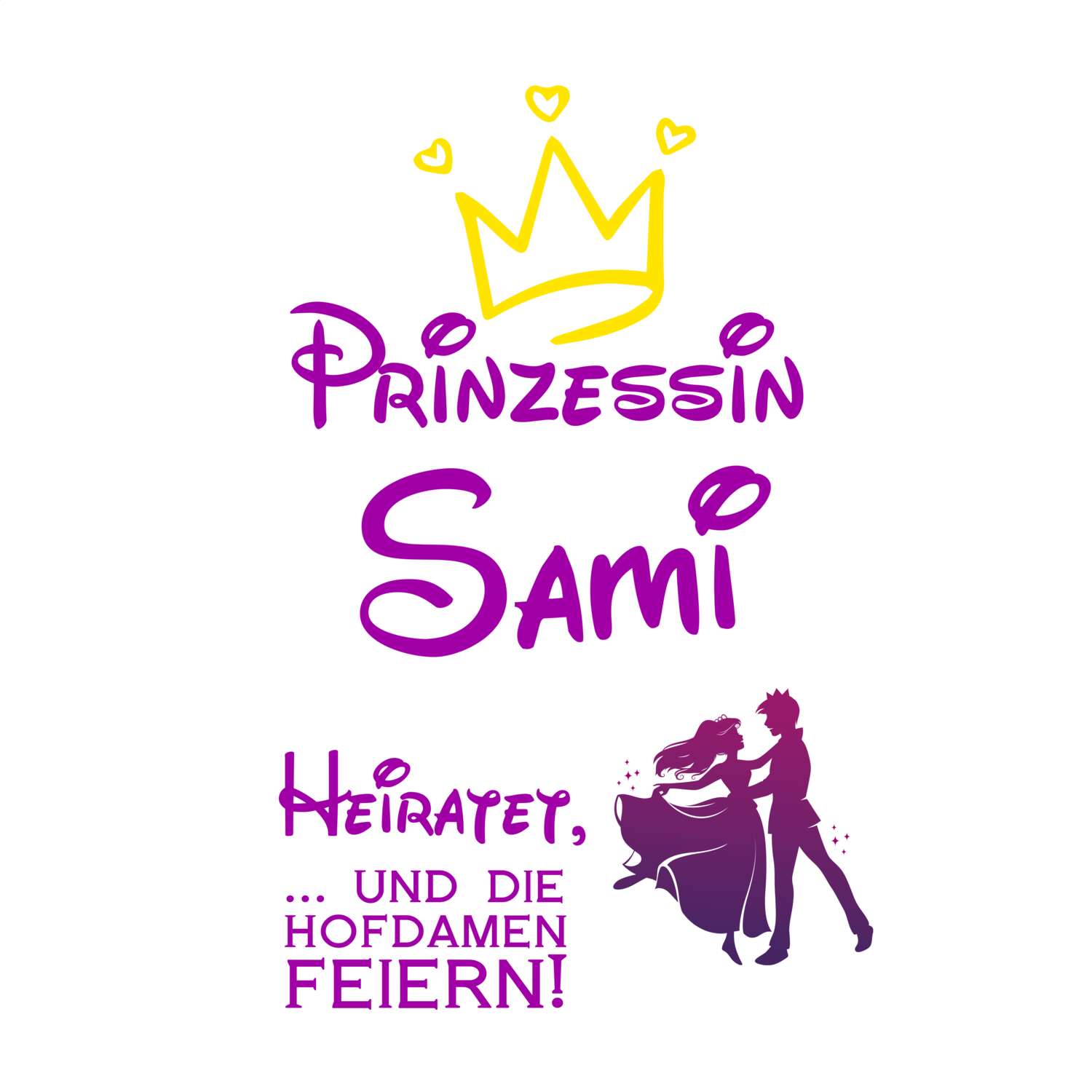 JGA T-Shirt »Prinzessin heiratet« für den Namen »Sami«