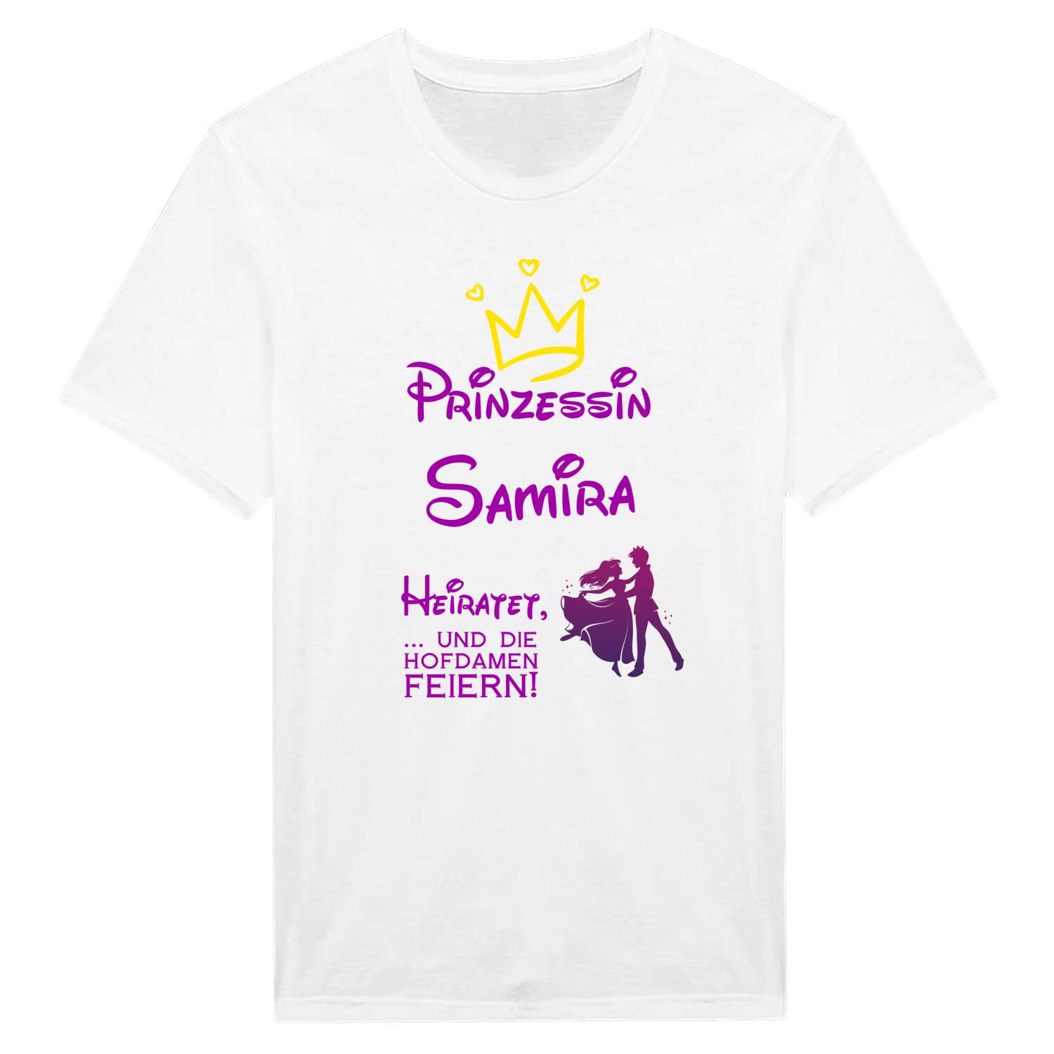 JGA T-Shirt »Prinzessin heiratet« für den Namen »Samira«