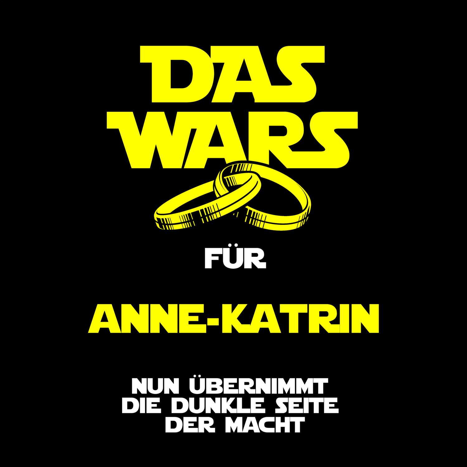 JGA T-Shirt »Das Wars« für den Namen »Anne-Katrin«