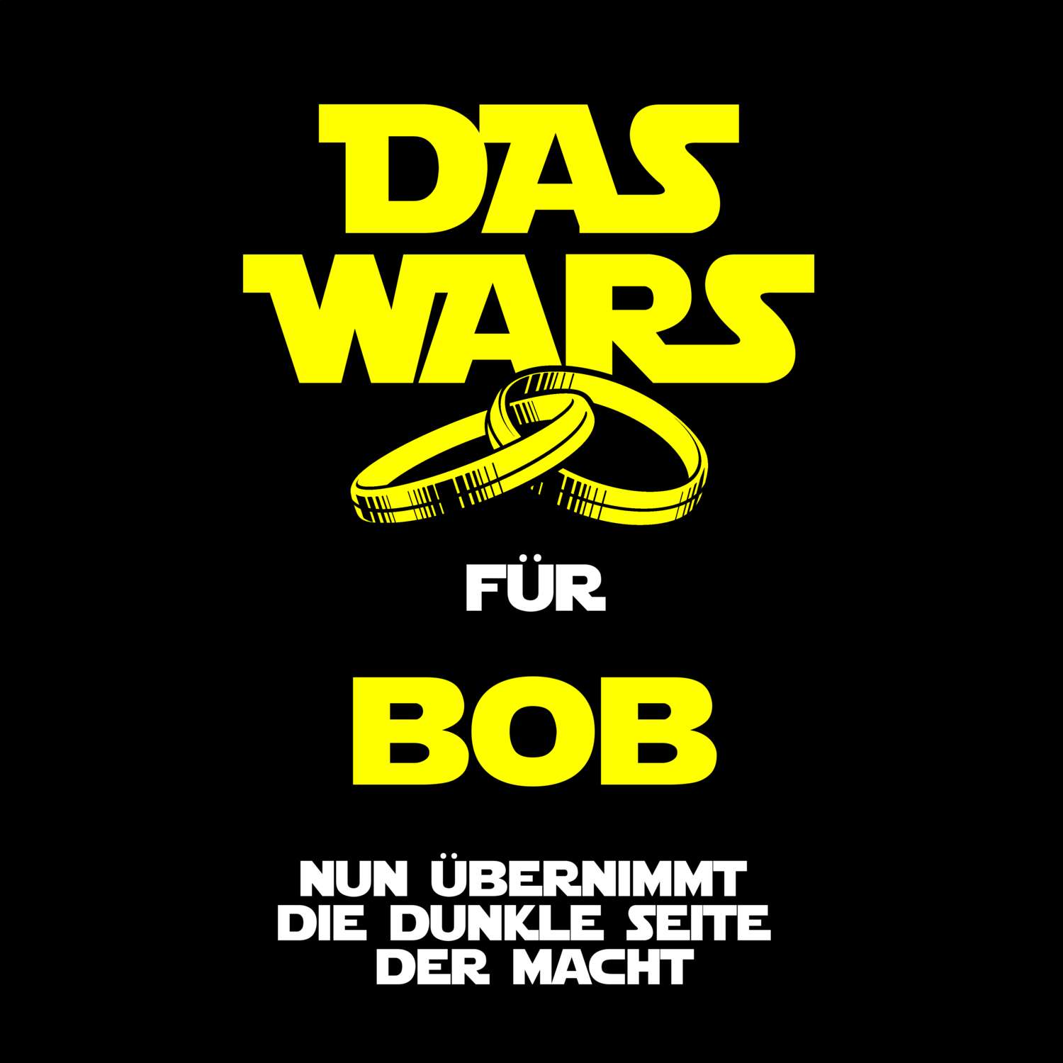 JGA T-Shirt »Das Wars« für den Namen »Bob«
