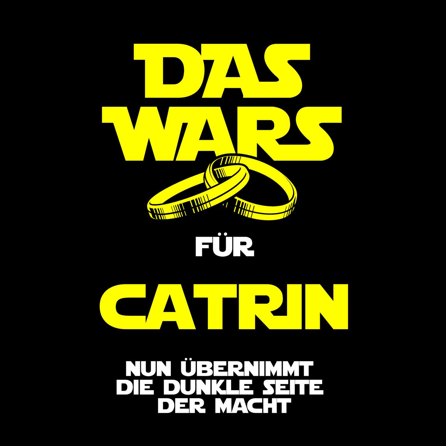 JGA T-Shirt »Das Wars« für den Namen »Catrin«