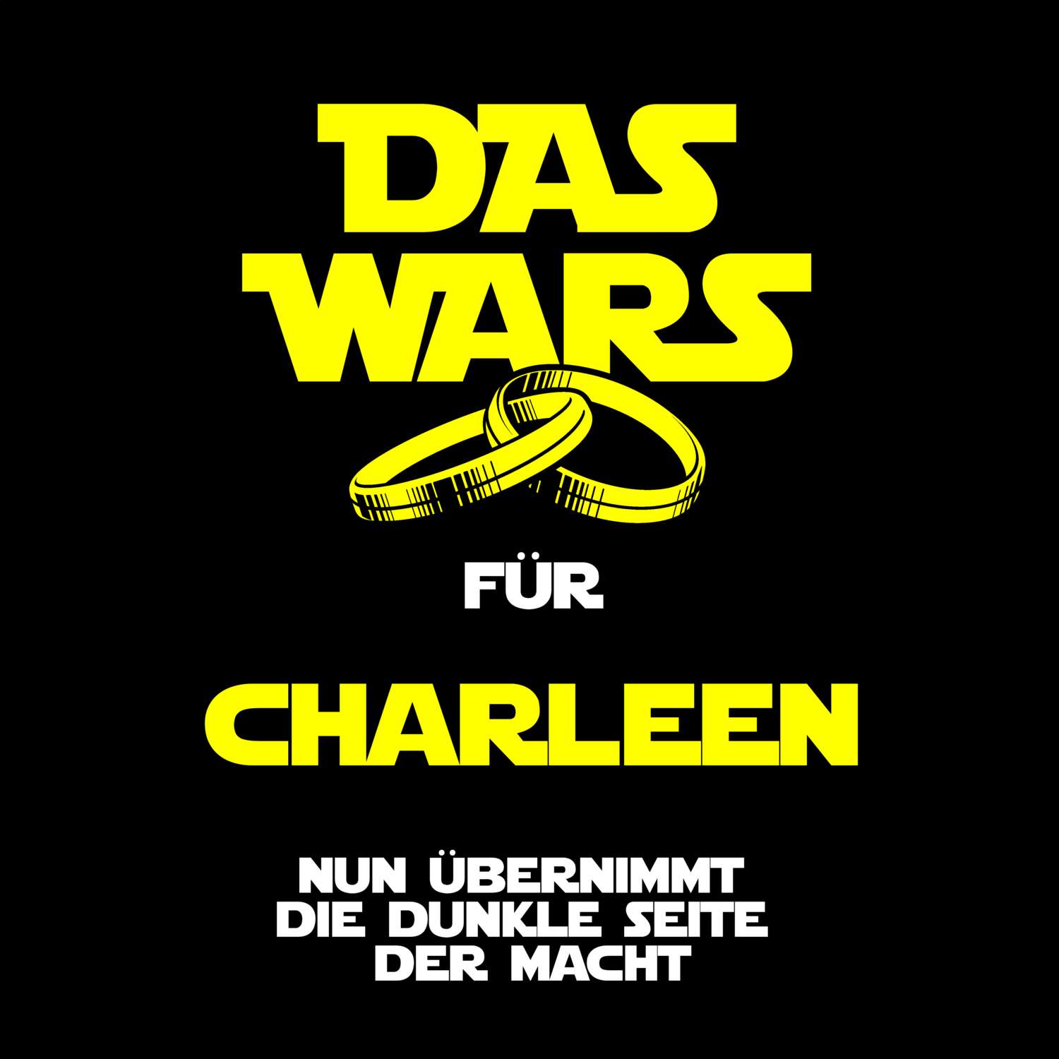 JGA T-Shirt »Das Wars« für den Namen »Charleen«