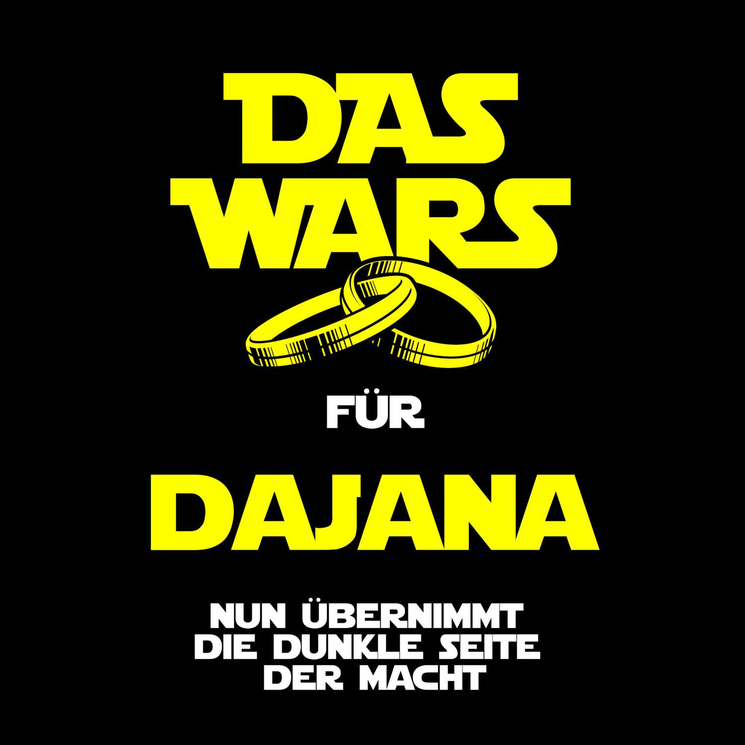 JGA T-Shirt »Das Wars« für den Namen »Dajana«