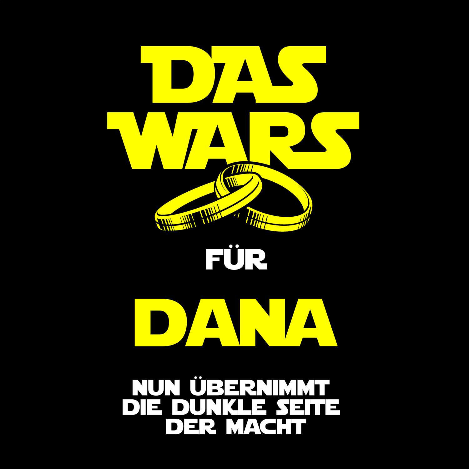 JGA T-Shirt »Das Wars« für den Namen »Dana«