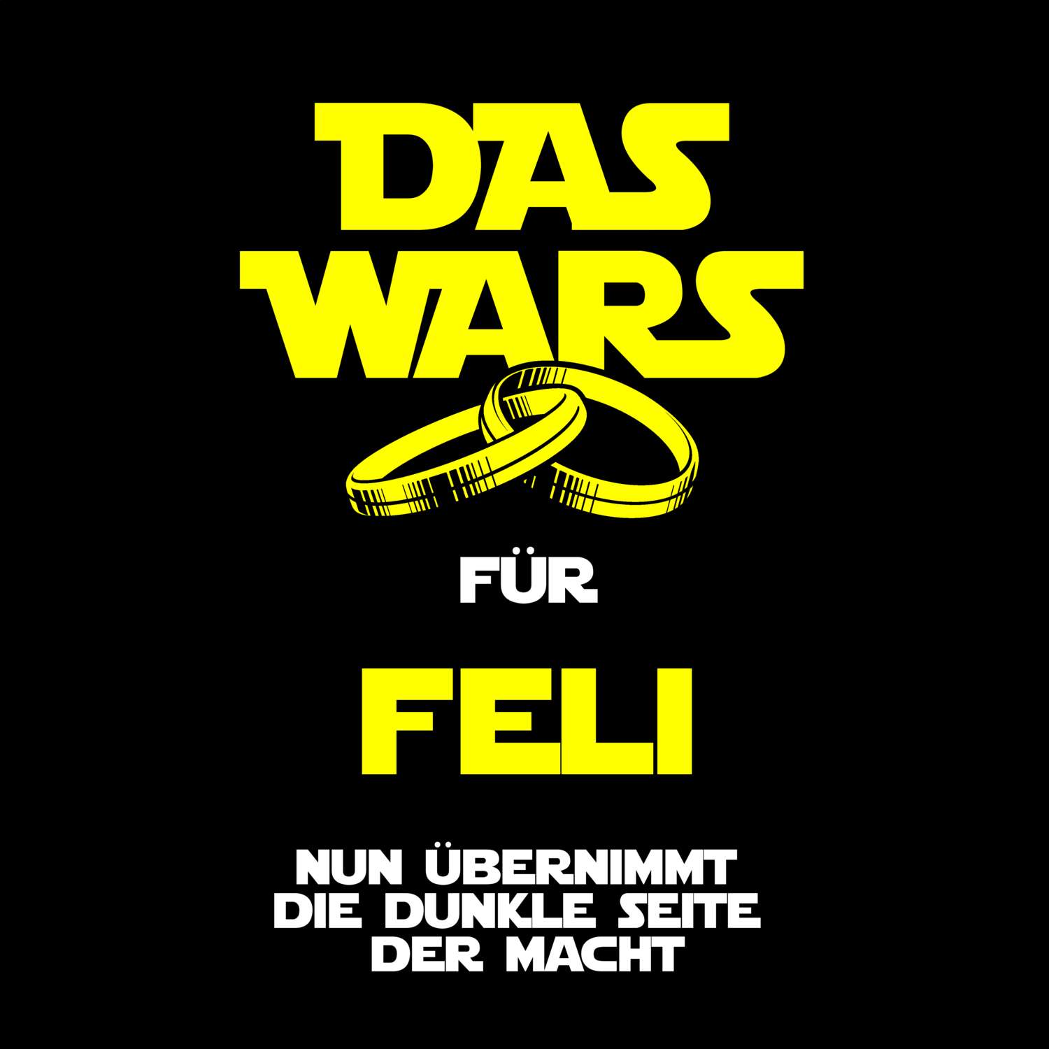 JGA T-Shirt »Das Wars« für den Namen »Feli«