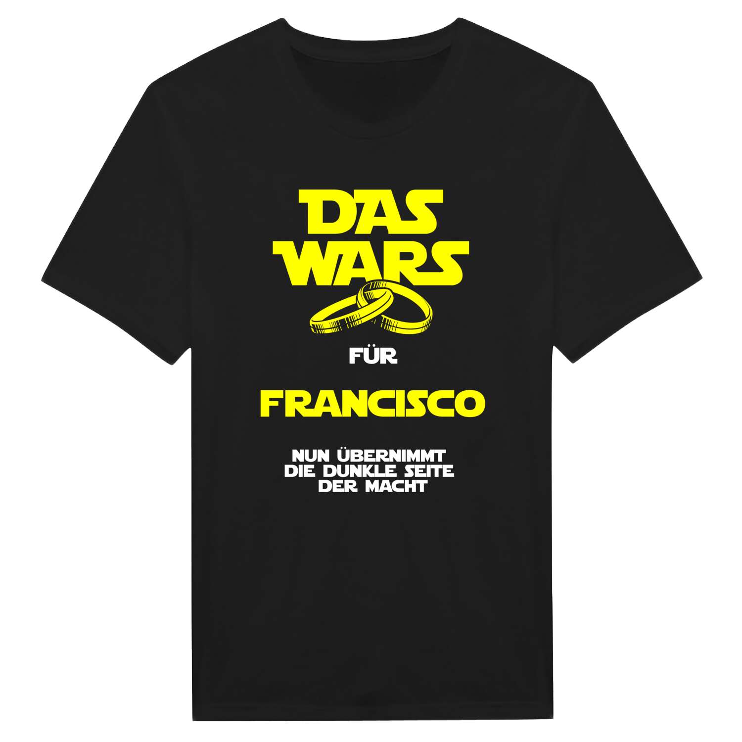 JGA T-Shirt »Das Wars« für den Namen »Francisco«