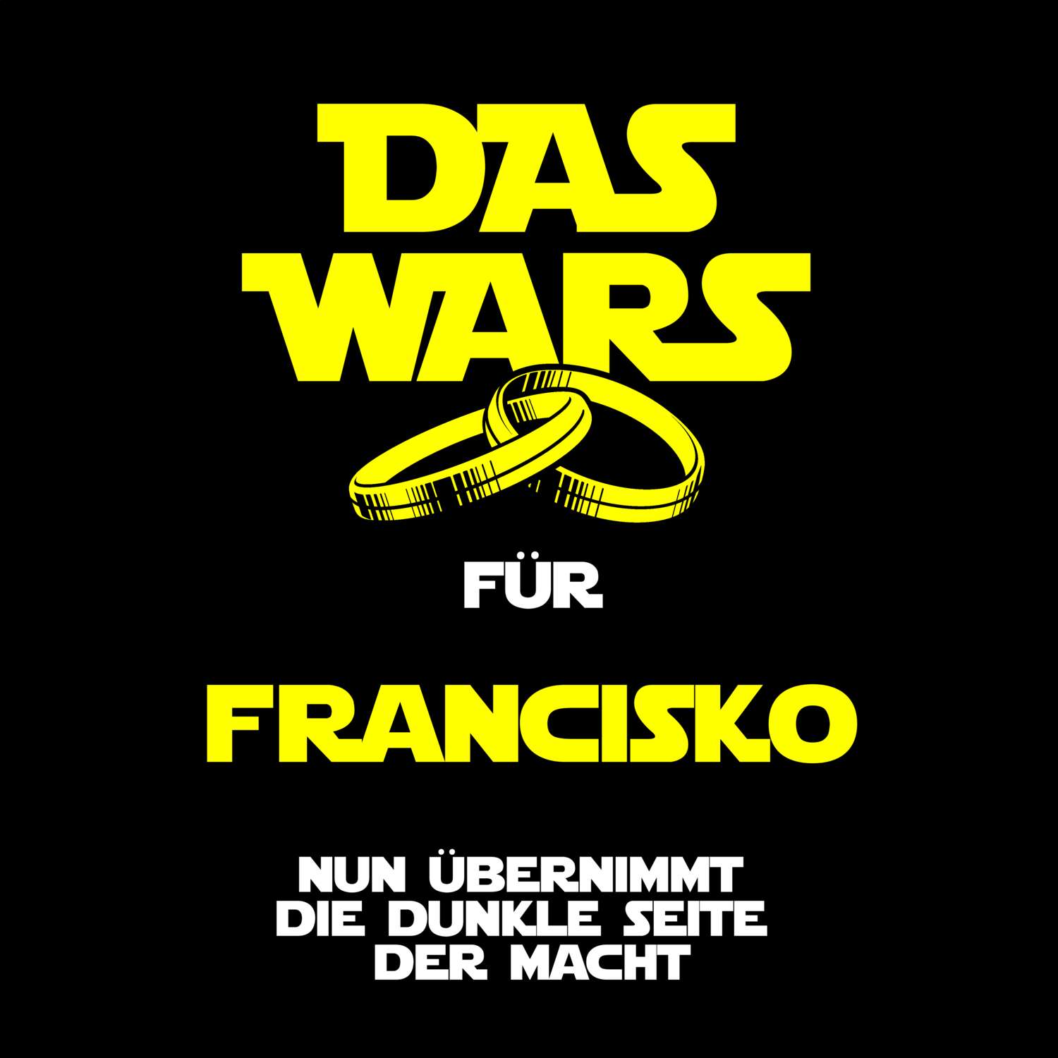 JGA T-Shirt »Das Wars« für den Namen »Francisko«