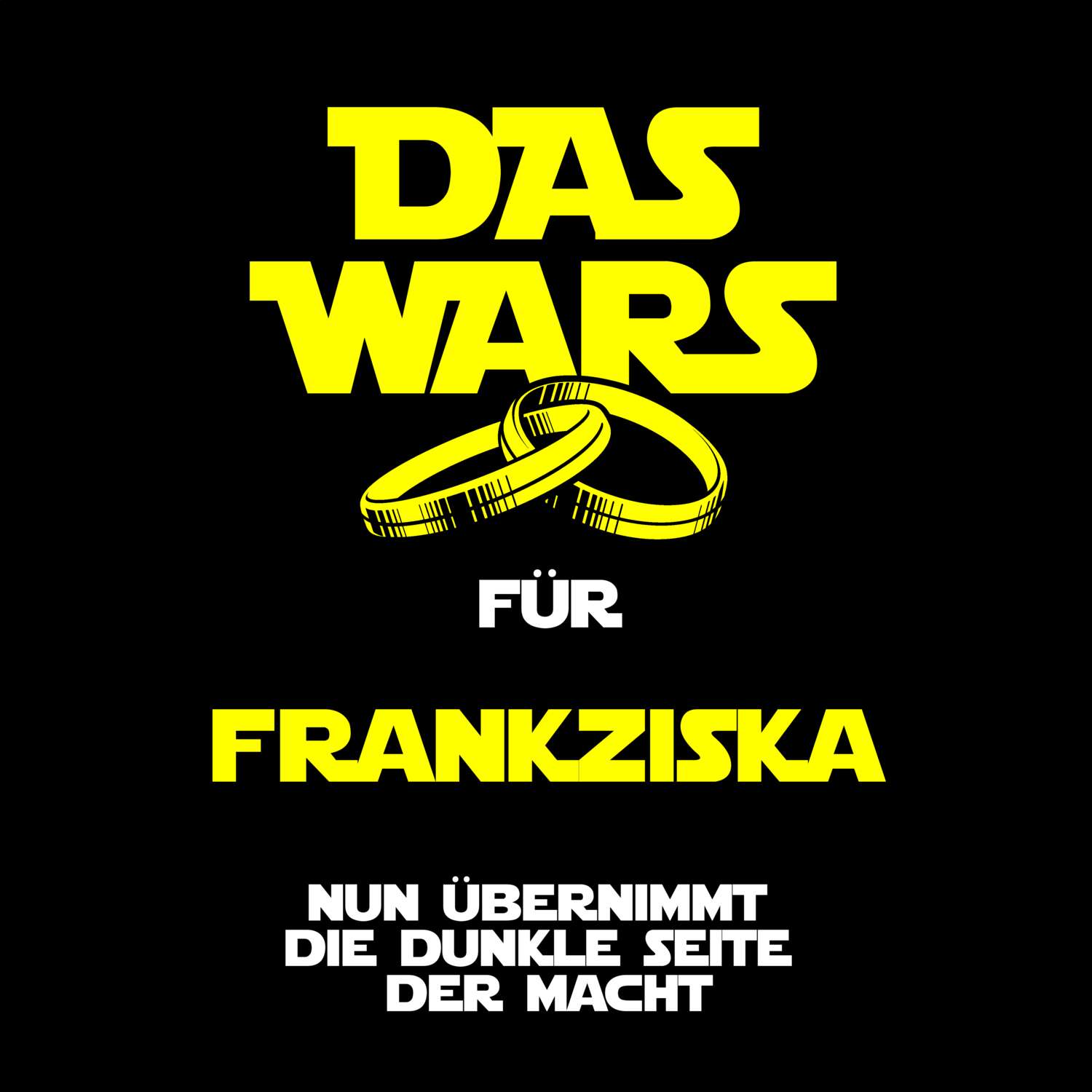 JGA T-Shirt »Das Wars« für den Namen »Frankziska«