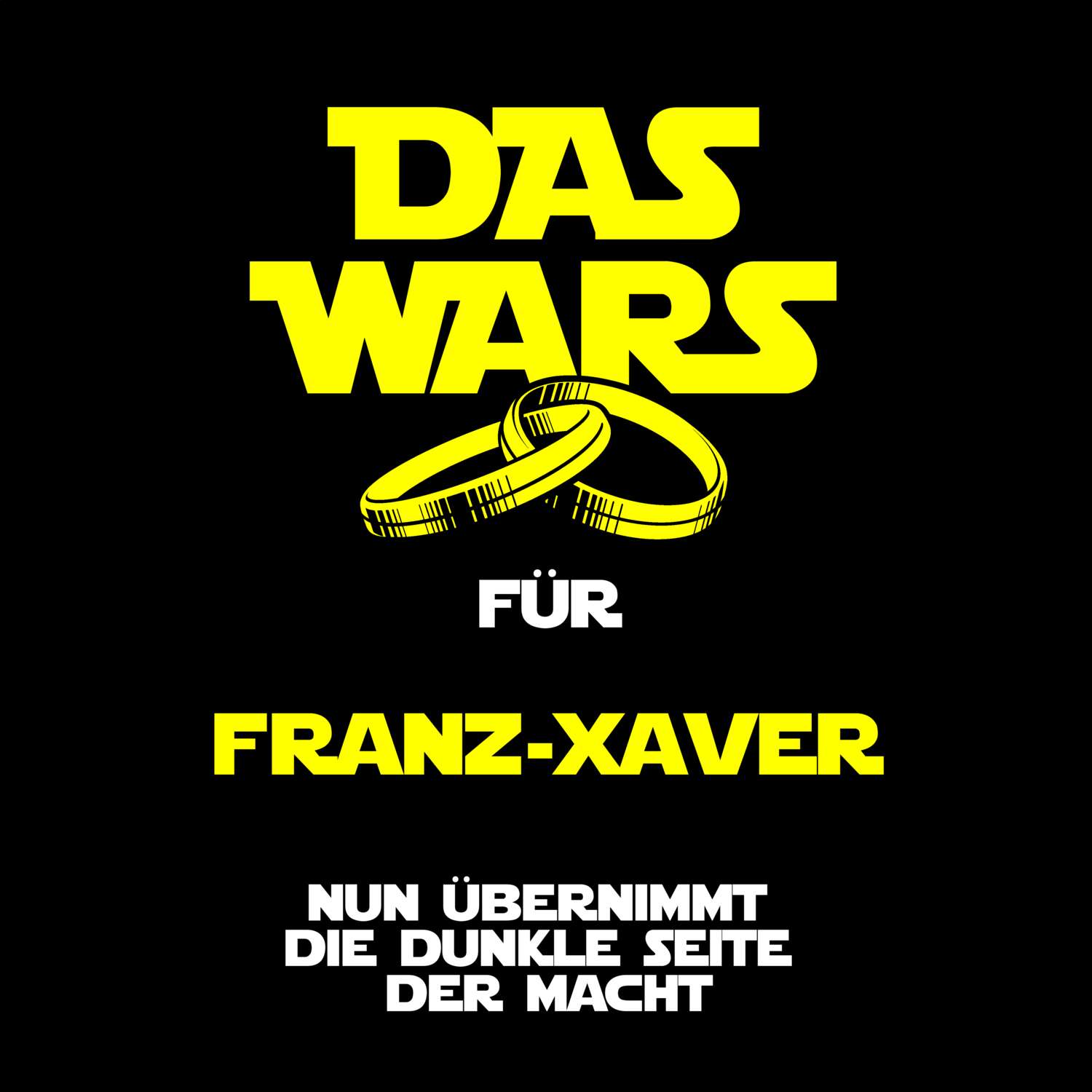 JGA T-Shirt »Das Wars« für den Namen »Franz-Xaver«