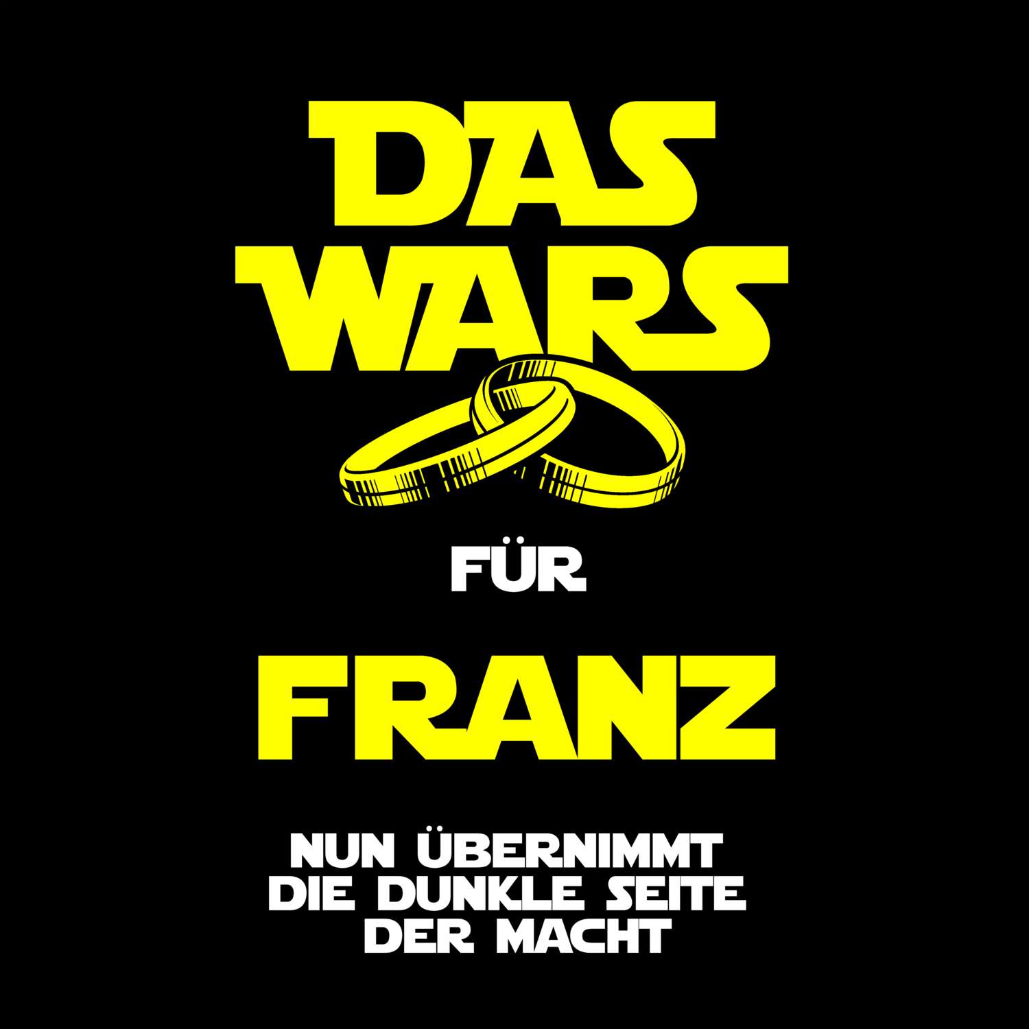 JGA T-Shirt »Das Wars« für den Namen »Franz«