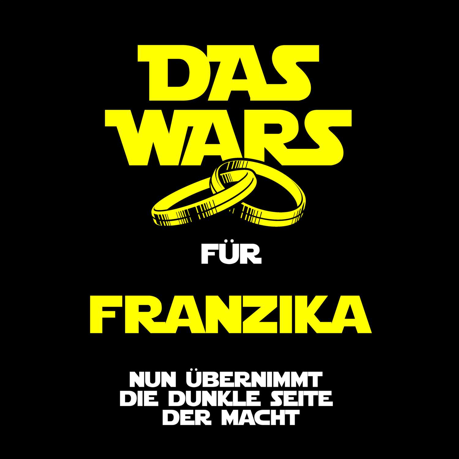 JGA T-Shirt »Das Wars« für den Namen »Franzika«