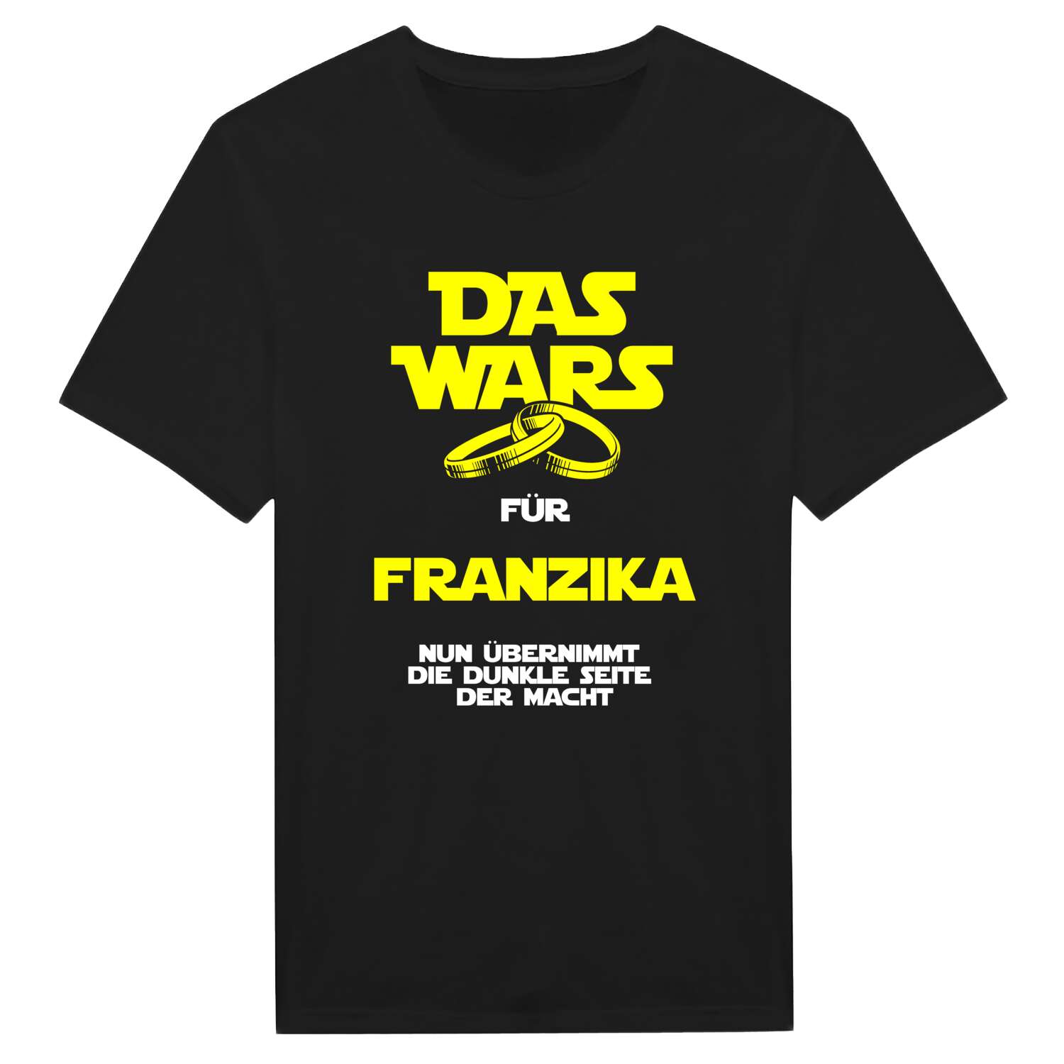 JGA T-Shirt »Das Wars« für den Namen »Franzika«