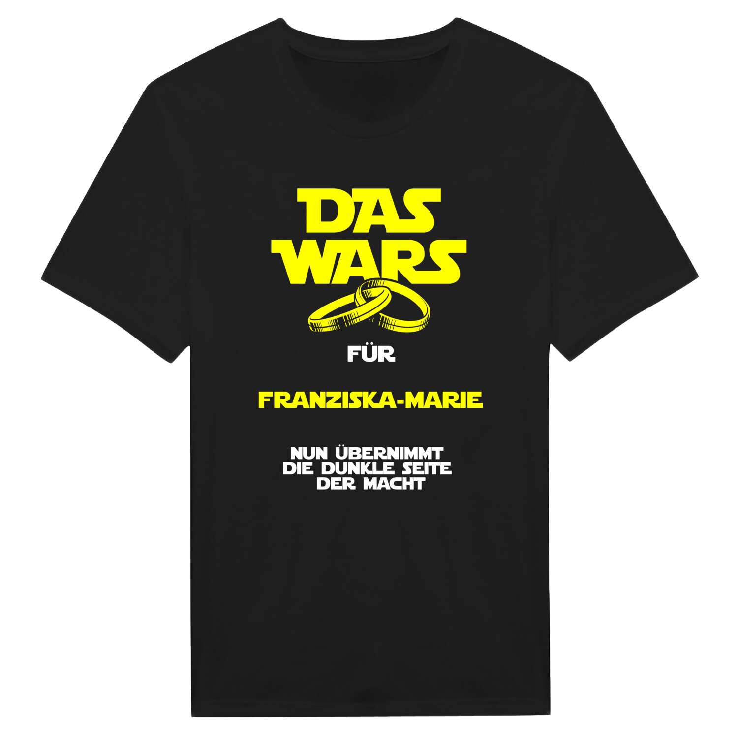 JGA T-Shirt »Das Wars« für den Namen »Franziska-Marie«