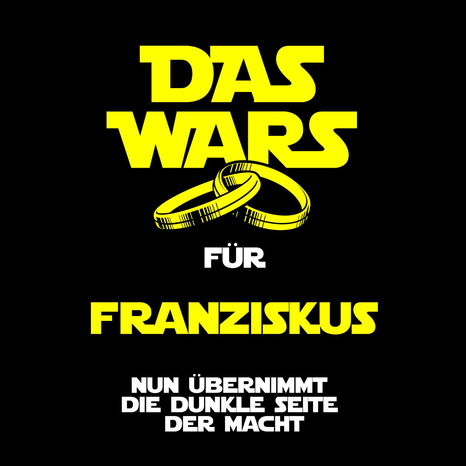 JGA T-Shirt »Das Wars« für den Namen »Franziskus«