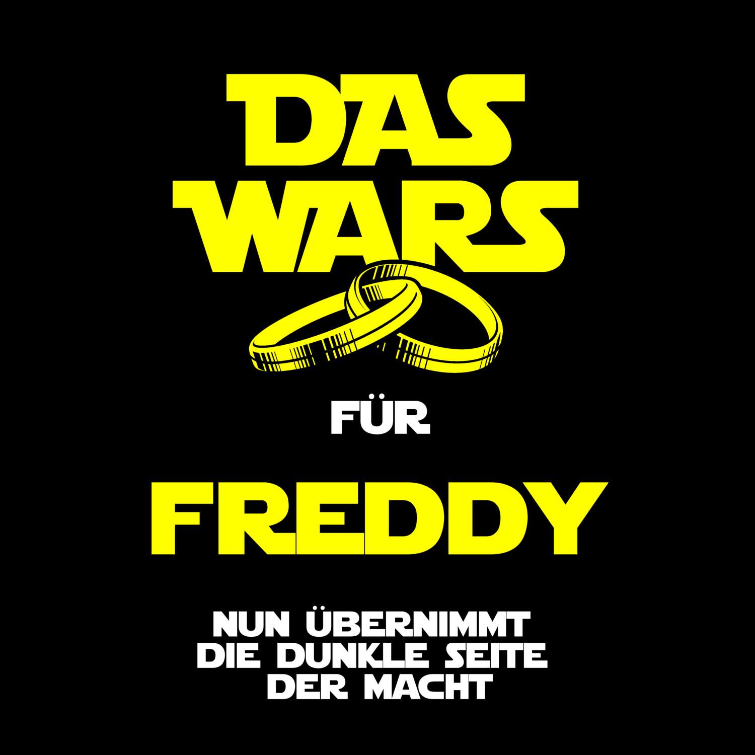 JGA T-Shirt »Das Wars« für den Namen »Freddy«