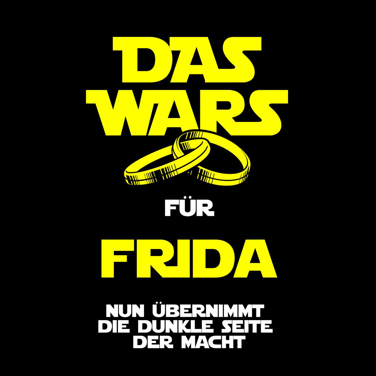 JGA T-Shirt »Das Wars« für den Namen »Frida«