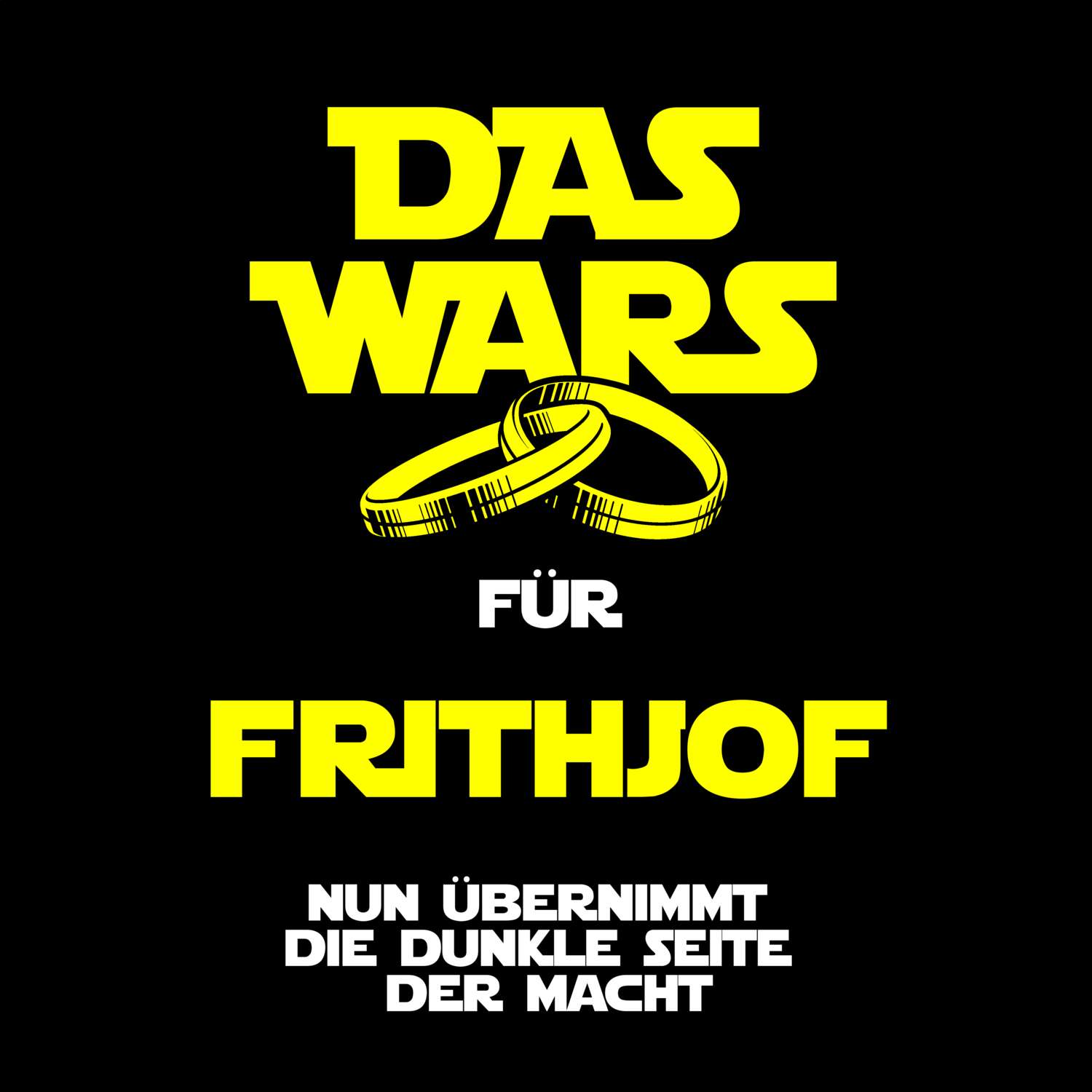 JGA T-Shirt »Das Wars« für den Namen »Frithjof«